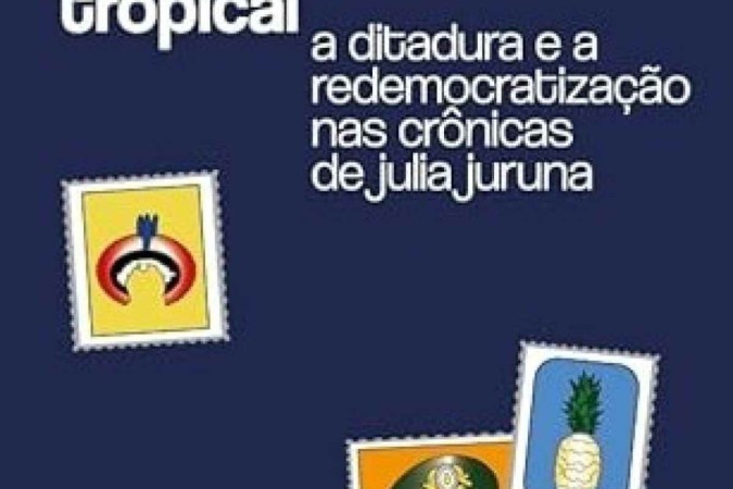 Despotismo Tropical - A ditadura e a redemocratização nas crônicas de Julia Juruna, de Luiz Felipe de Alencastro -  (crédito: Divulgação/Tinta da China Brasil)