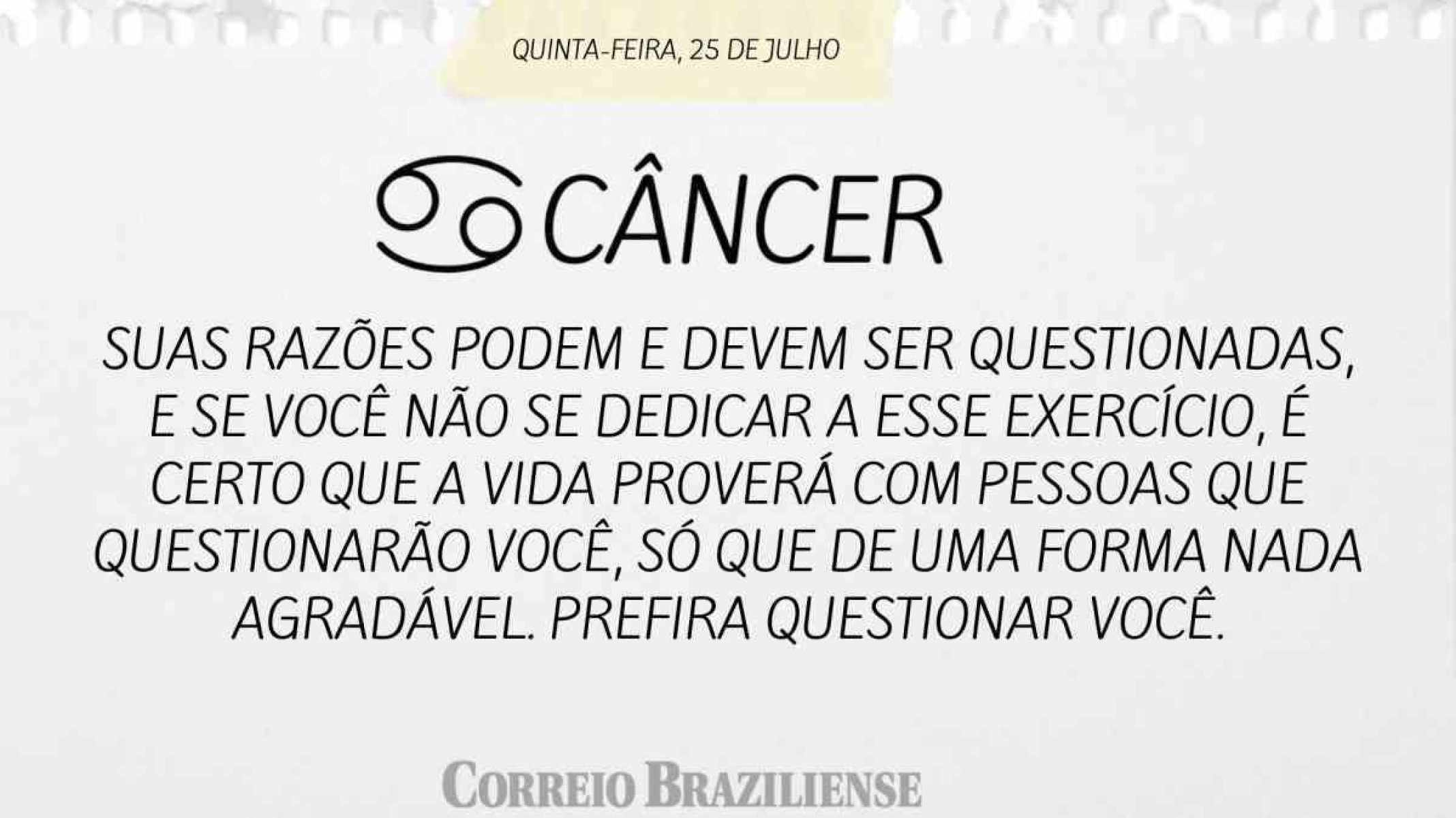 CÂNCER | 25 DE JULHO