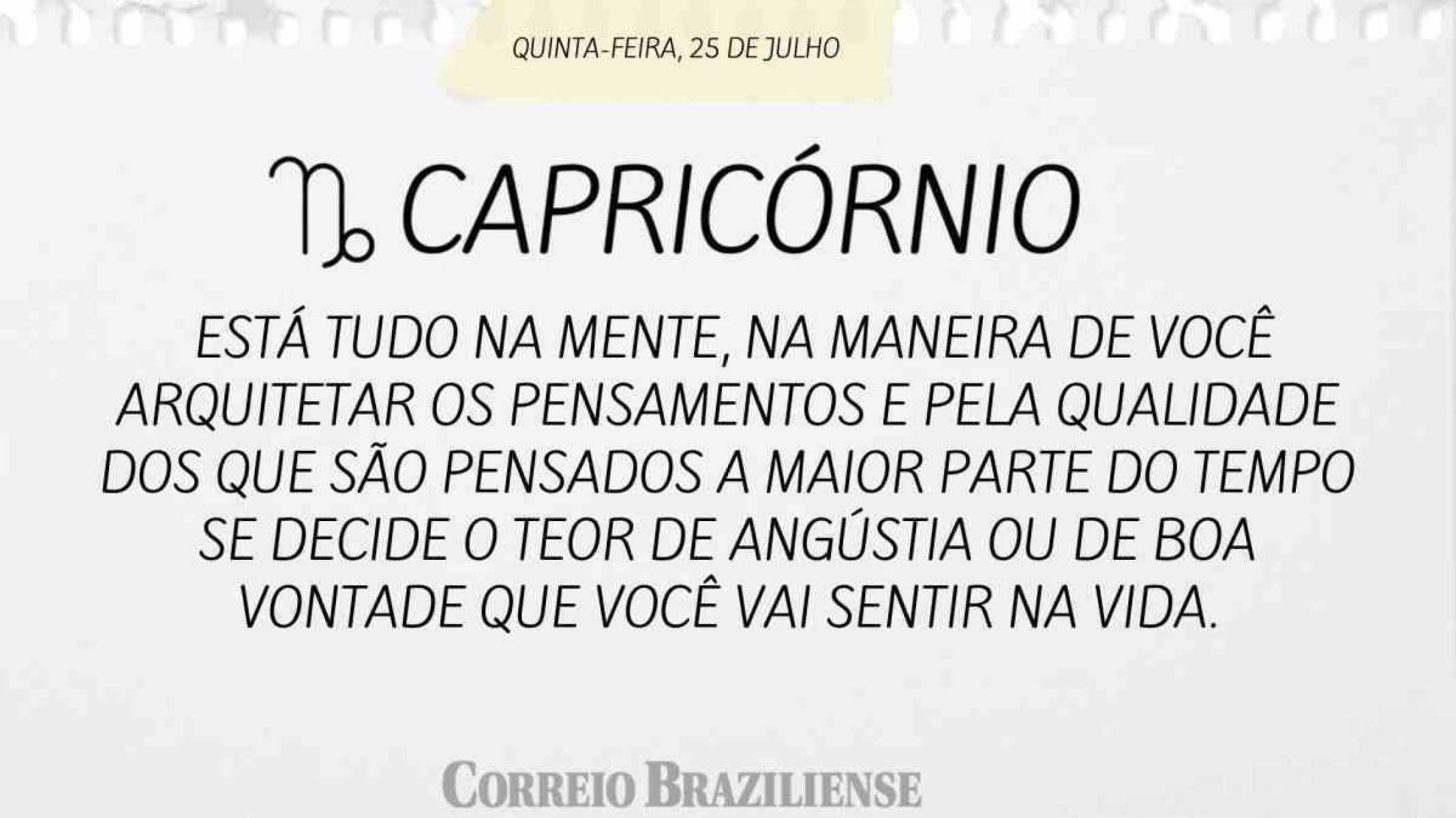 CAPRICÓRNIO  | 25 DE JULHO