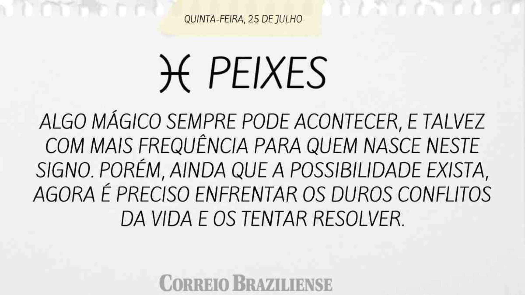 PEIXE |  25 DE JULHO