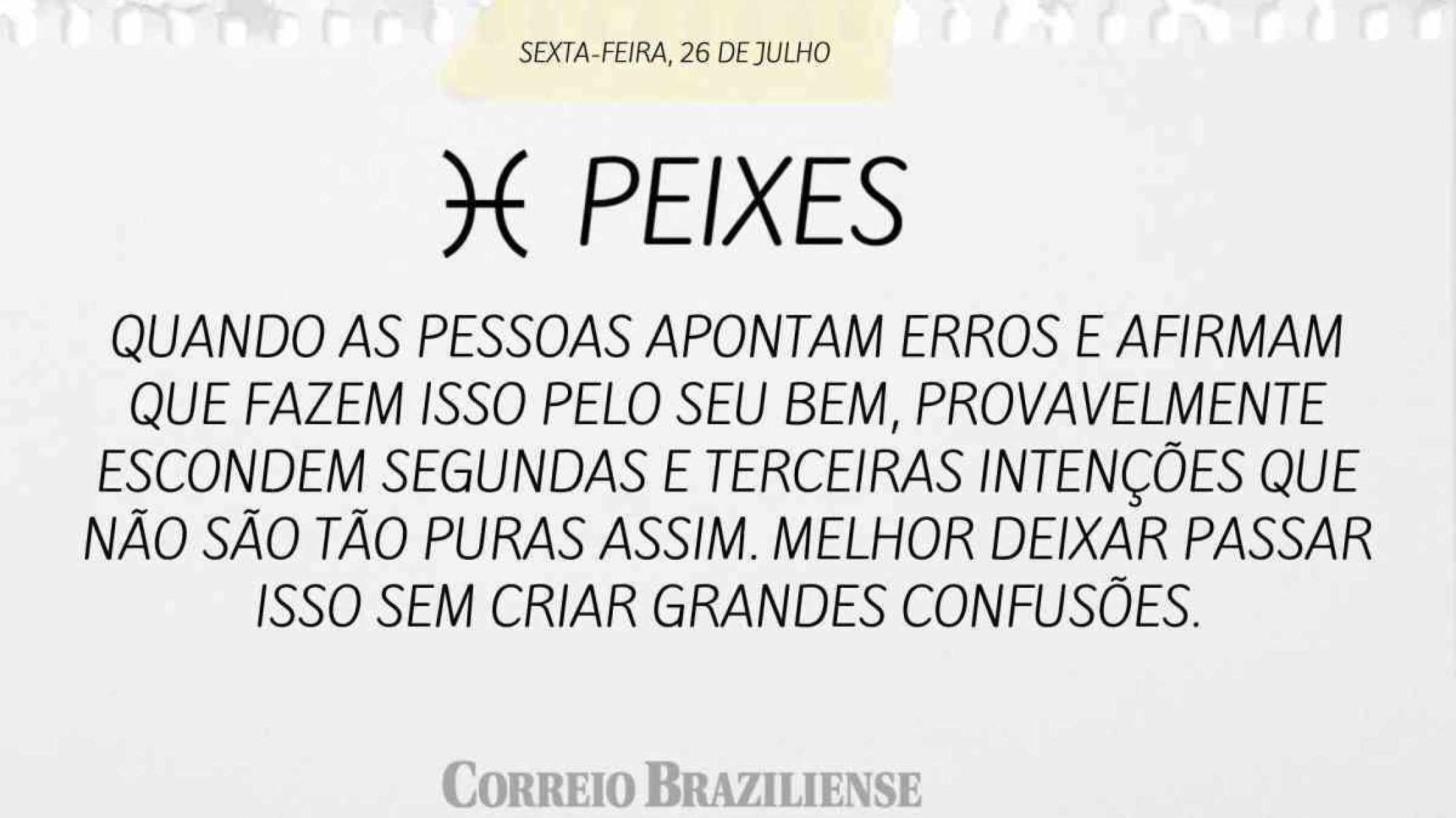 PEIXE |  26 DE JULHO