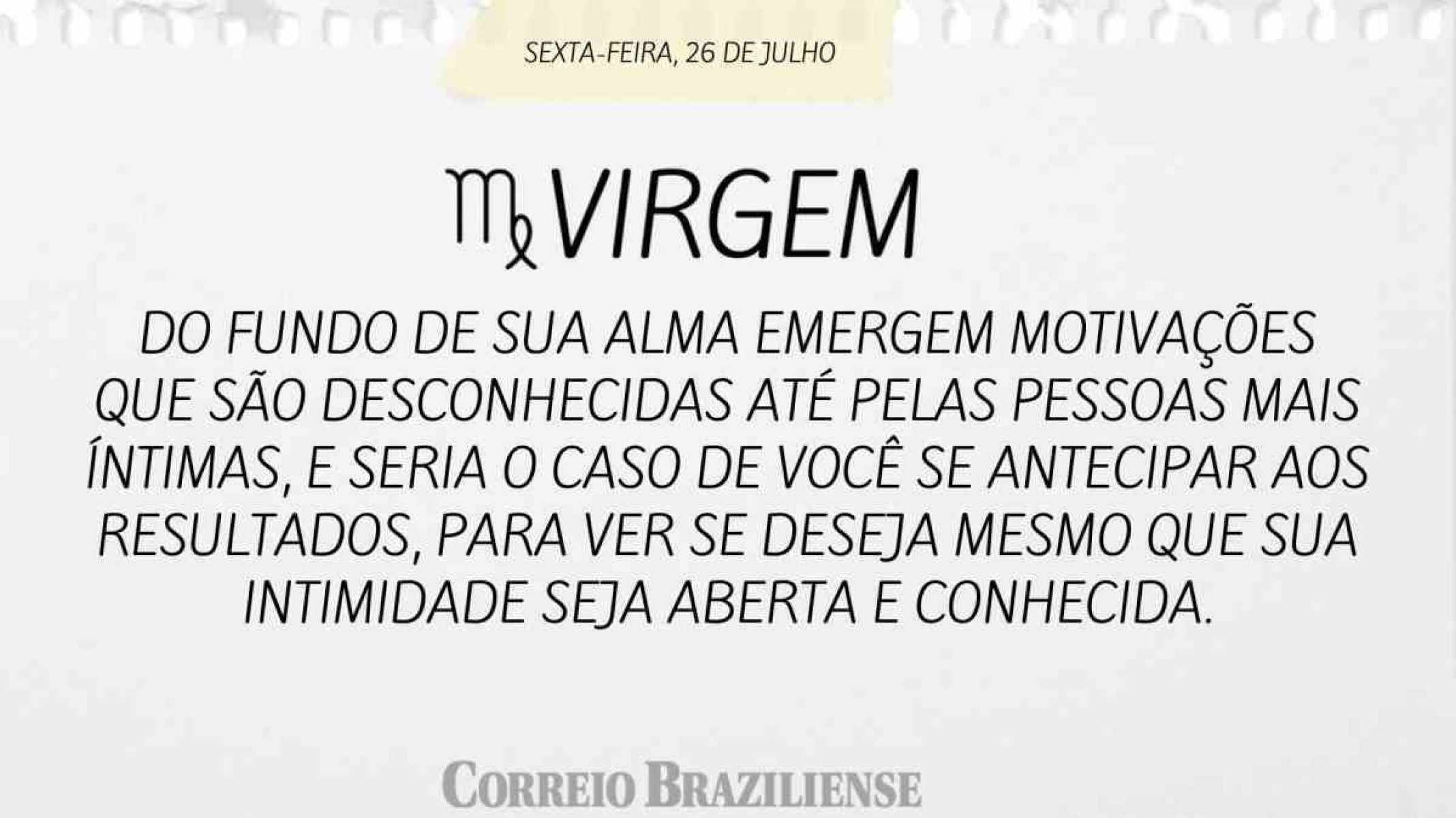 VIRGEM |  26 DE JULHO