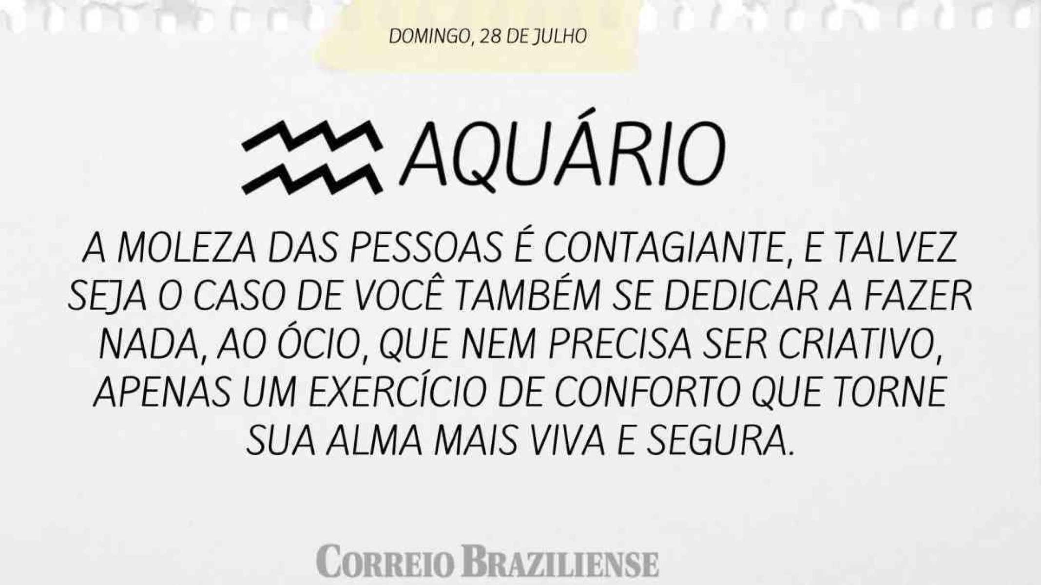 AQUÁRIO |  28 DE JULHO