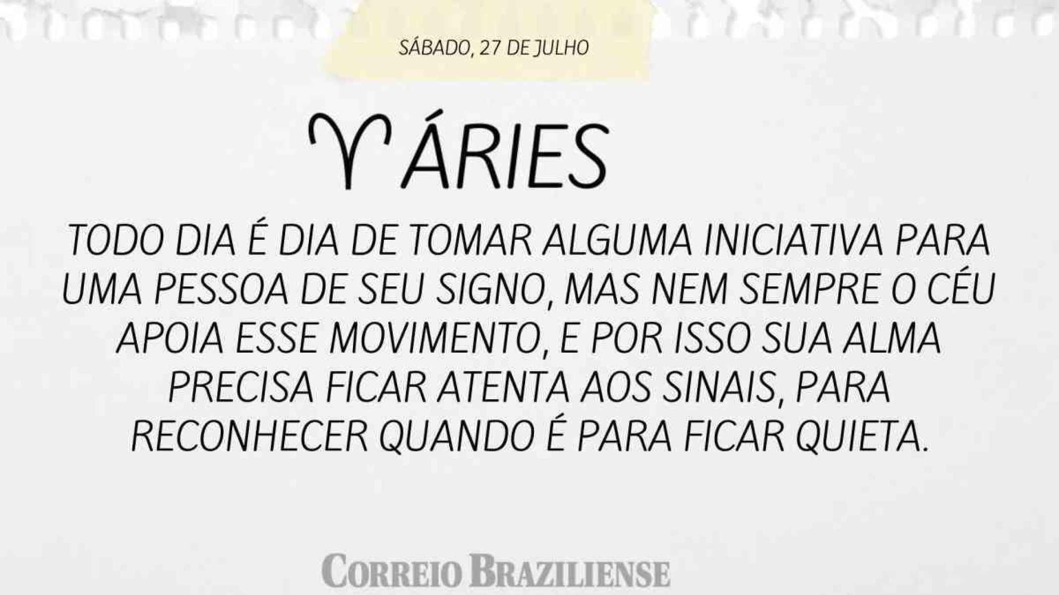 ÁRIES |  27 DE JULHO