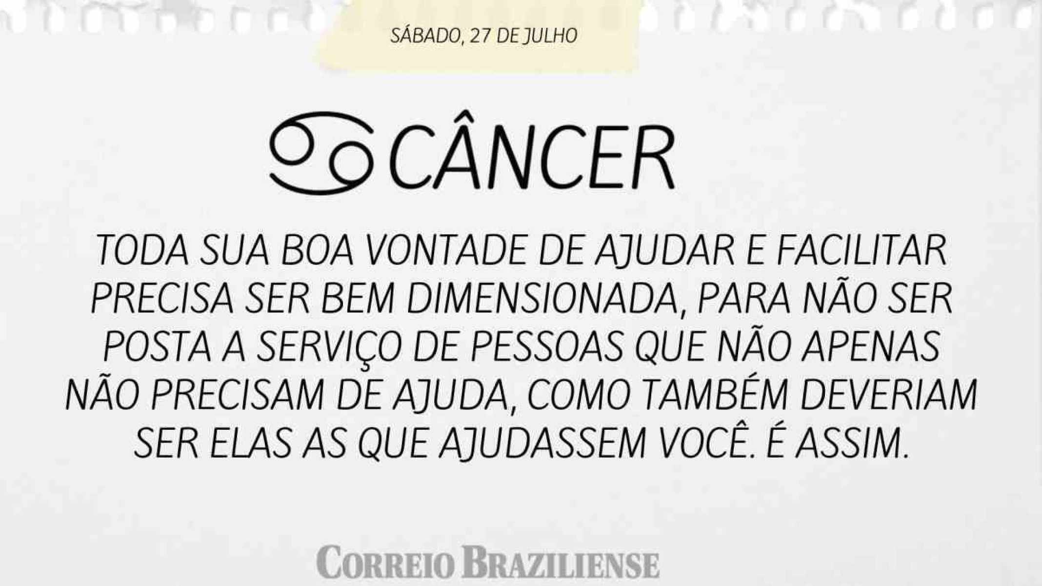 CÂNCER |  27 DE JULHO