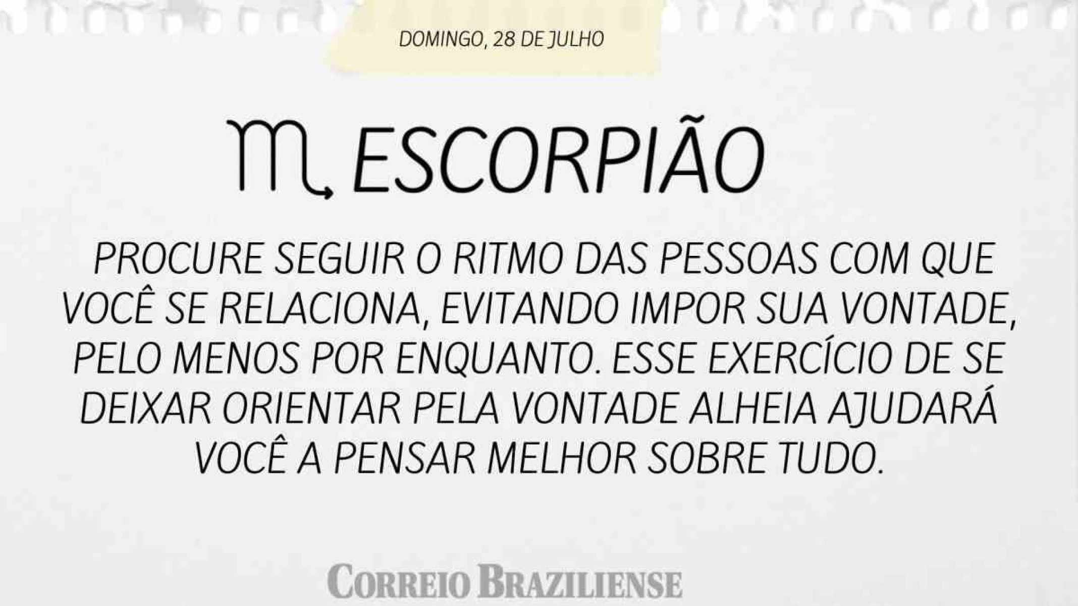 ESCORPIÃO |  28 DE JULHO