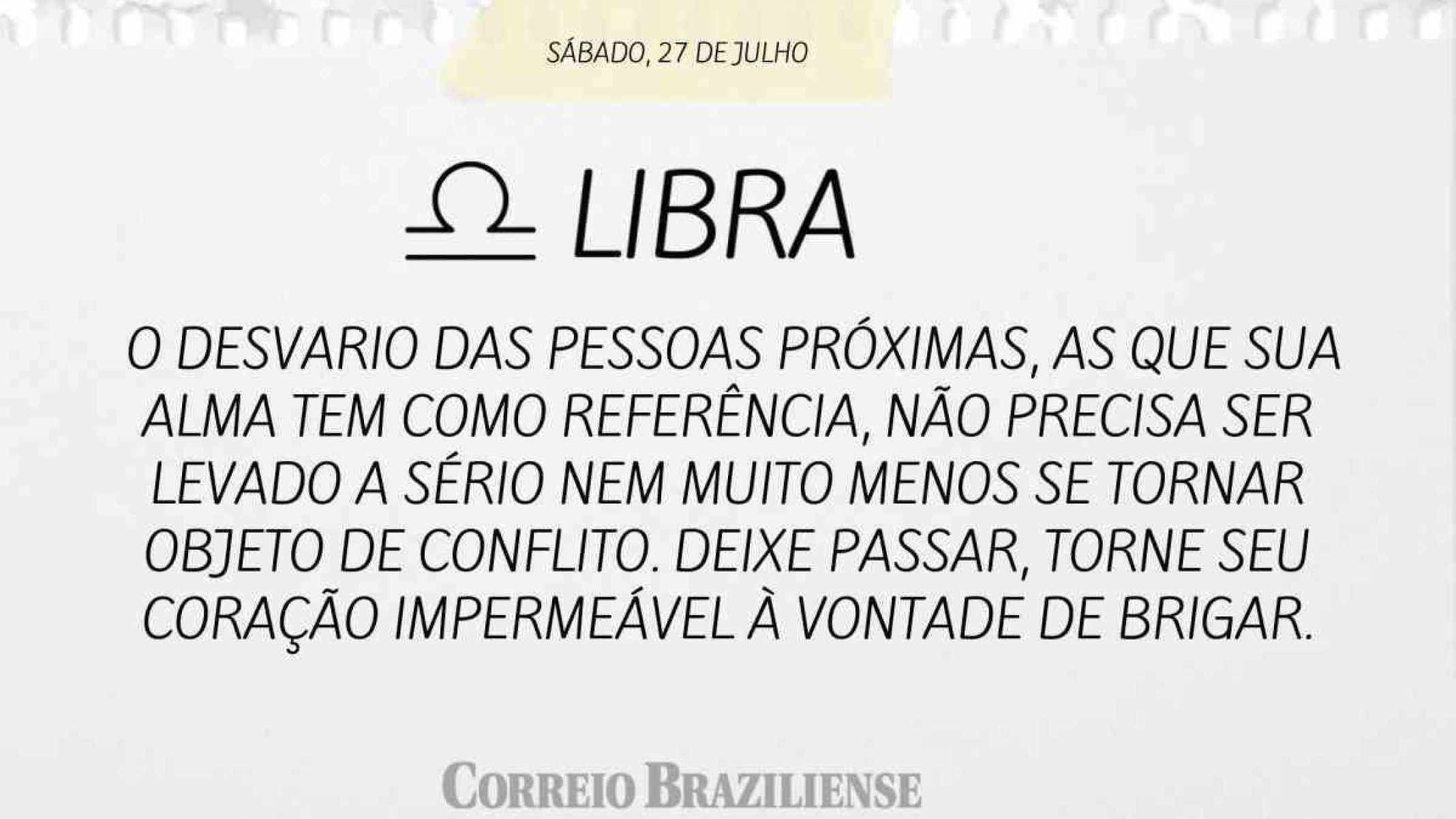 LIBRA  | 27 DE JULHO