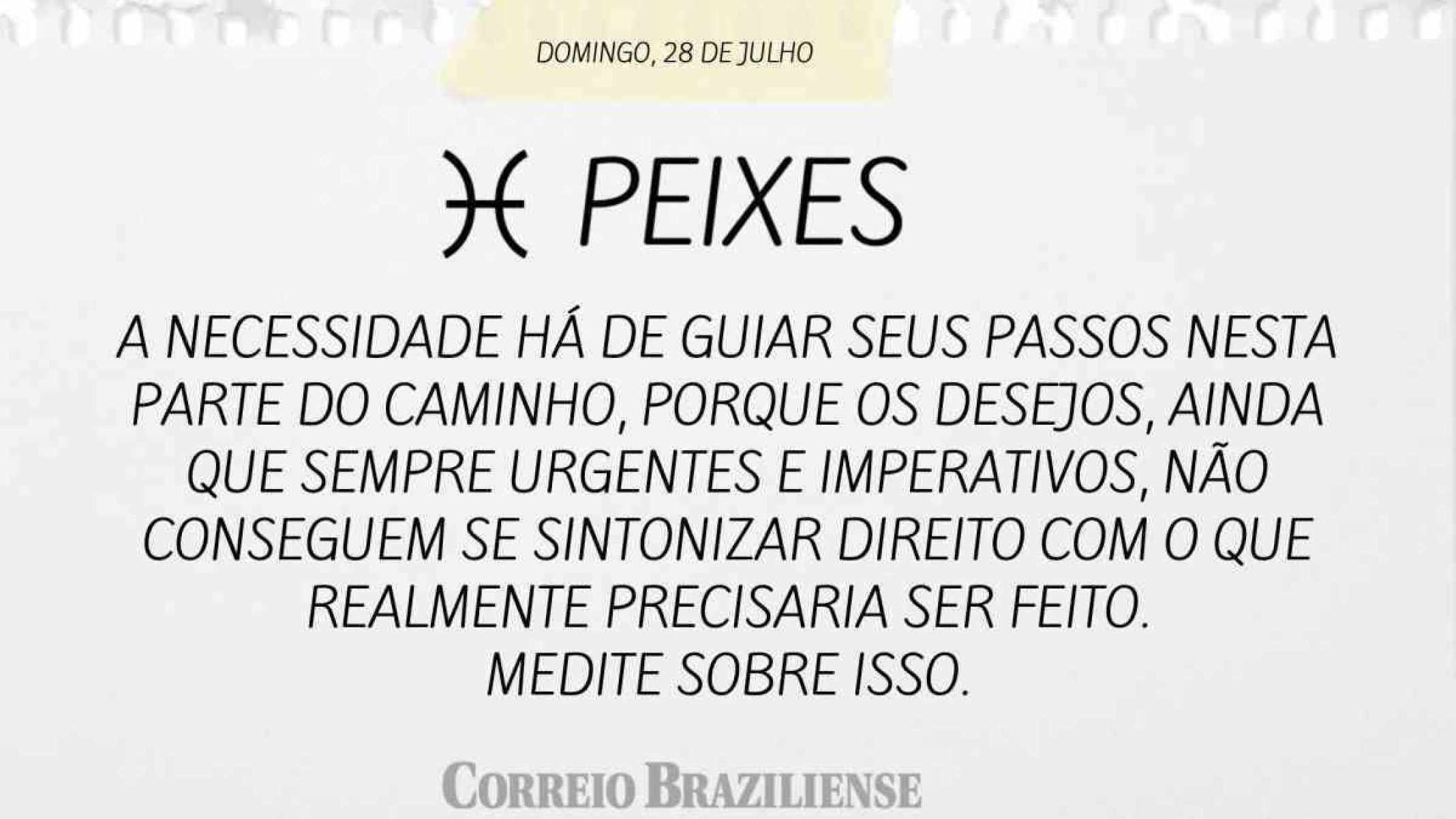 PEIXE |  28 DE JULHO