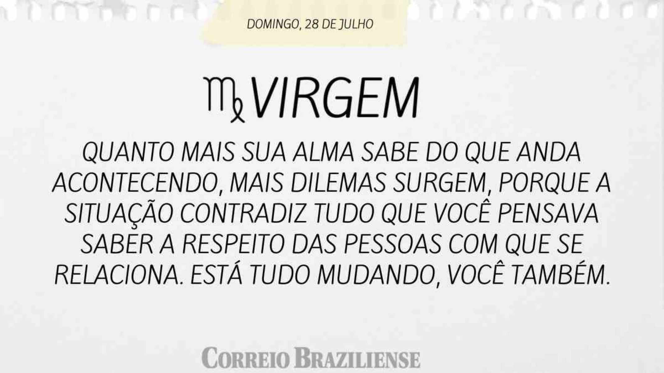 VIRGEM  |  28 DE JULHO