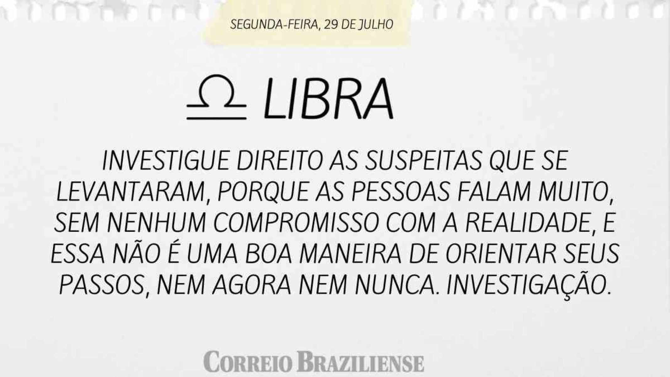 LIBRA |  29 DE JULHO