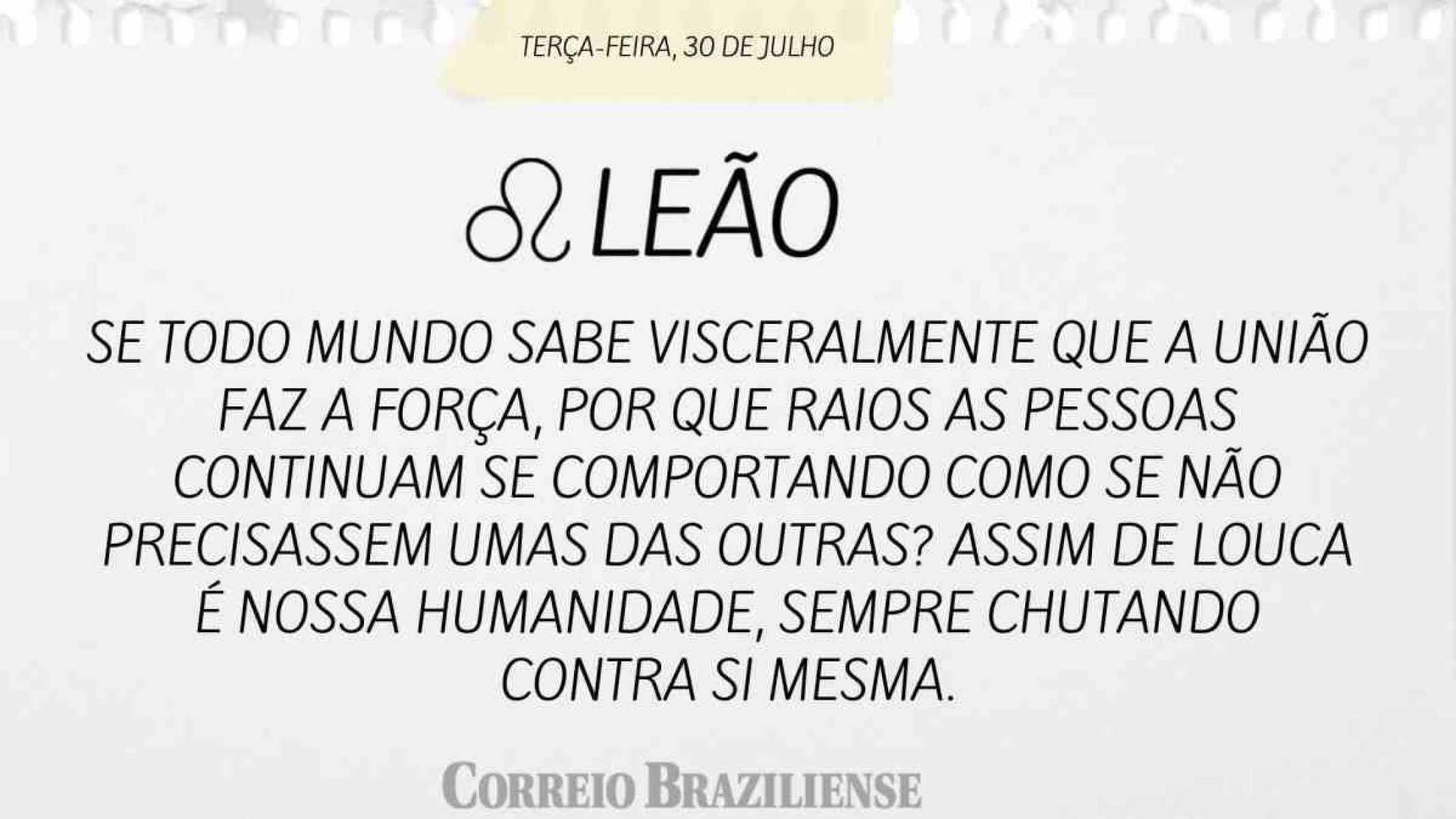 LEÃO |  30 DE JULHO