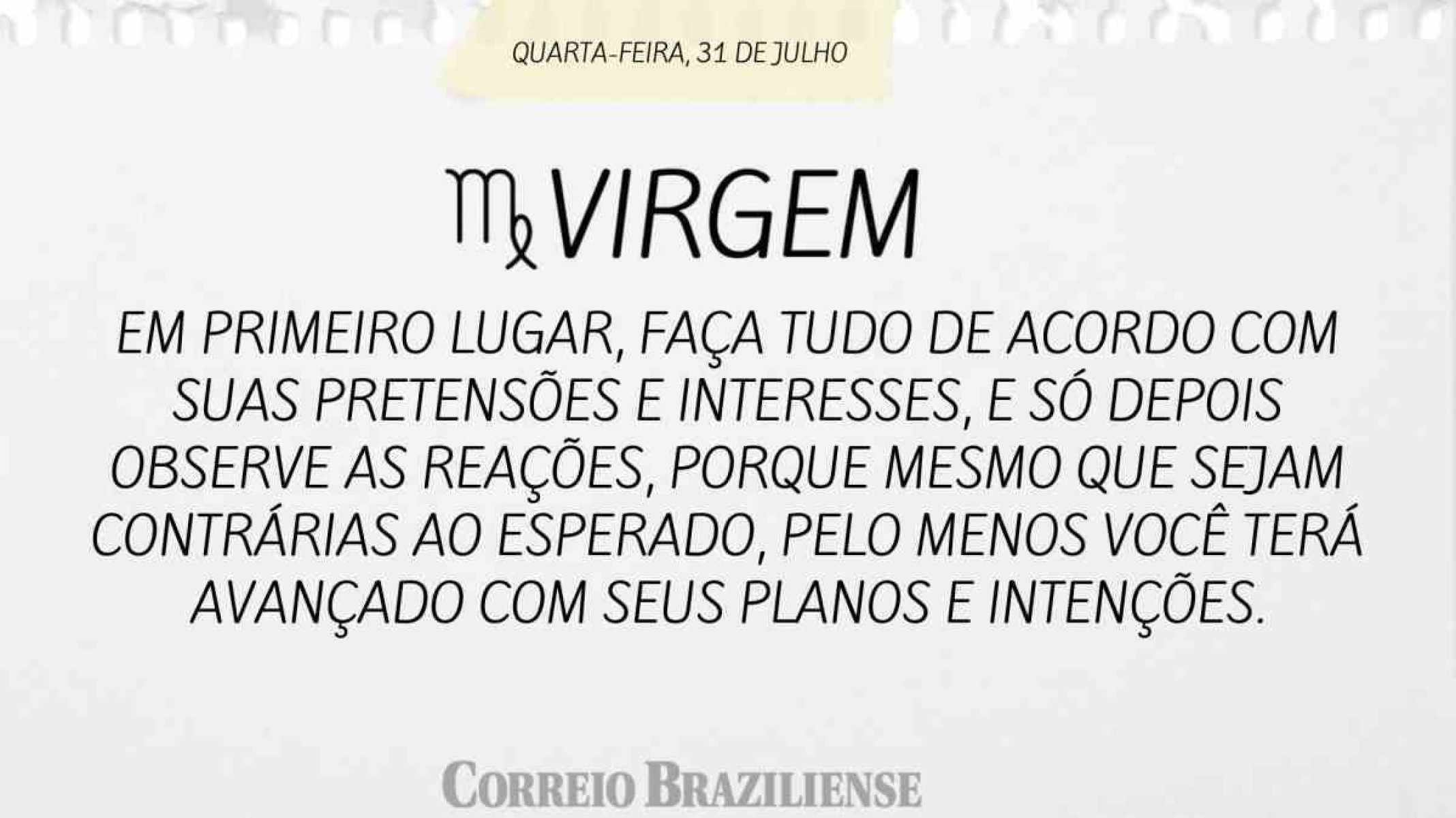 VIRGEM |  31 DE JULHO