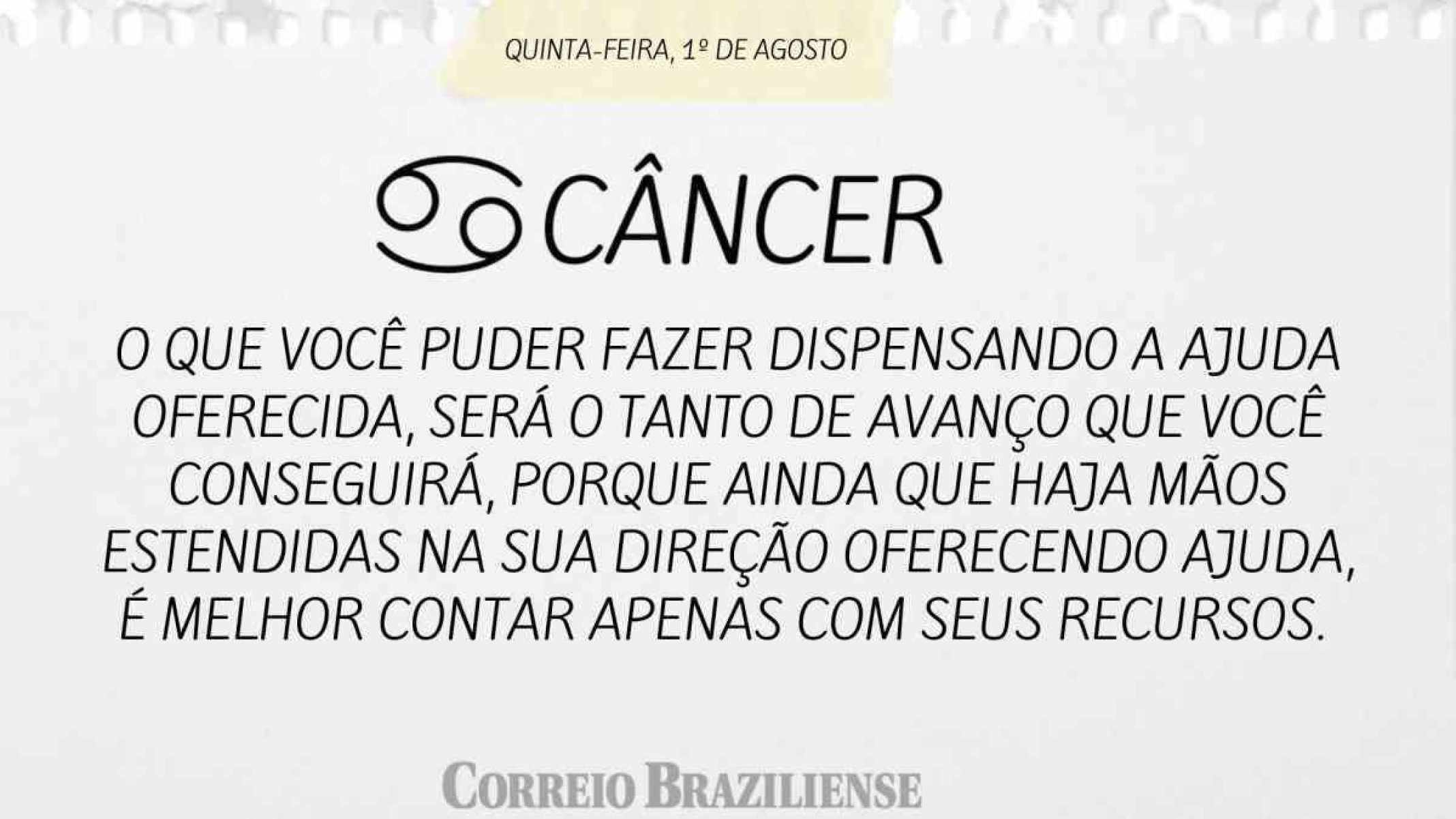 CÂNCER | 1º DE AGOSTO