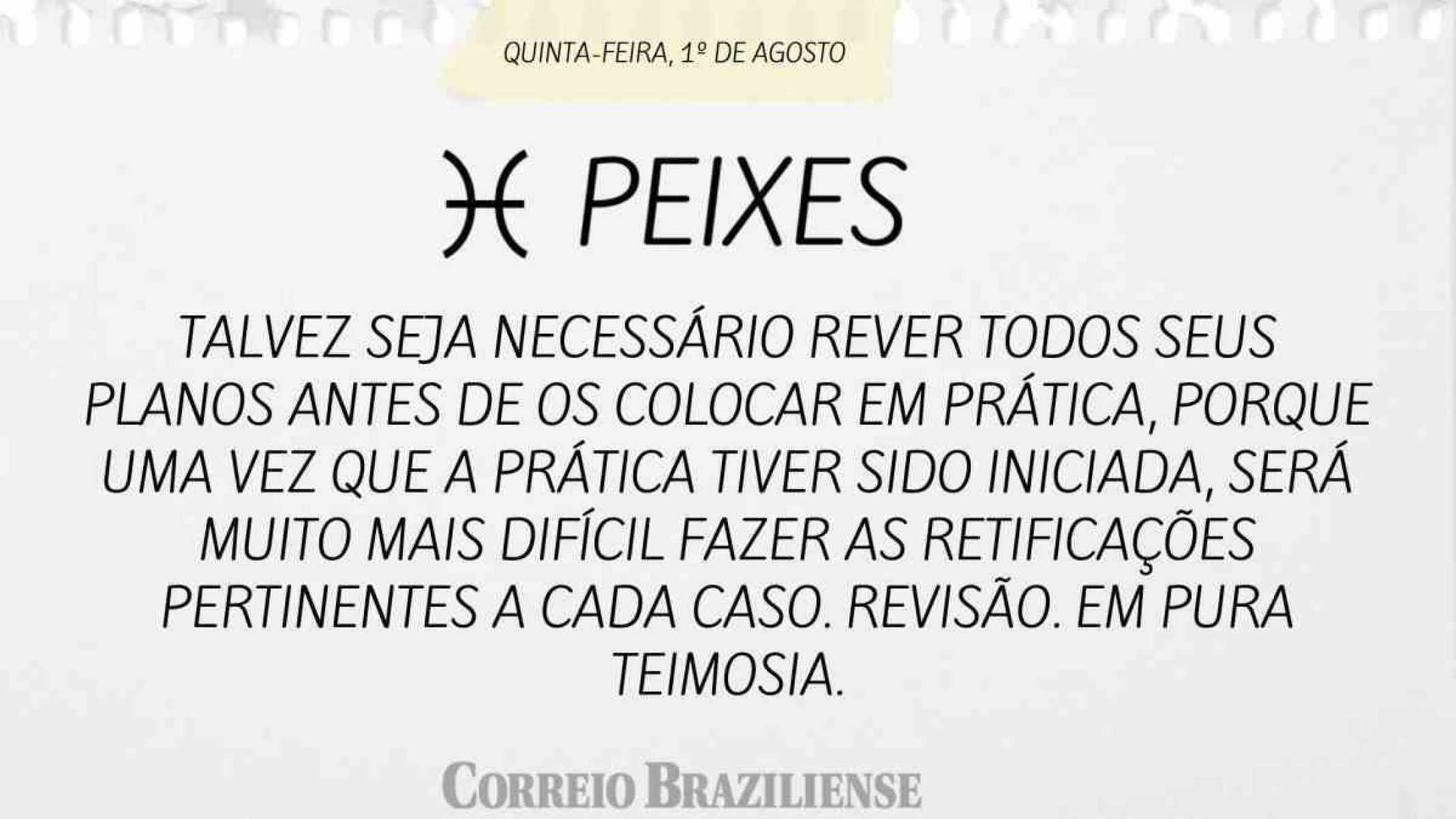 PEIXE |  01 DE AGOSTO