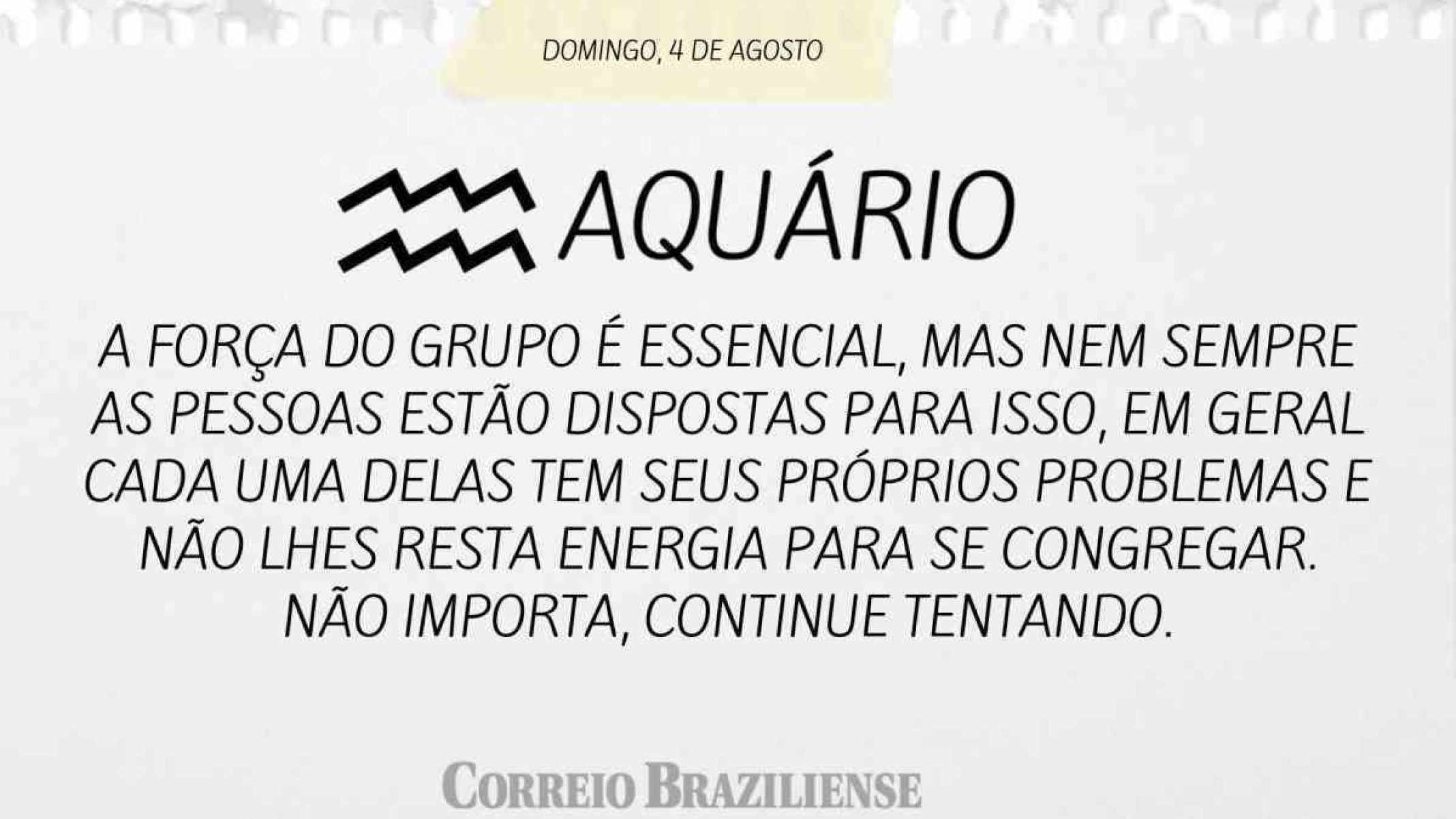 AQUÁRIO | 4 DE AGOSTO