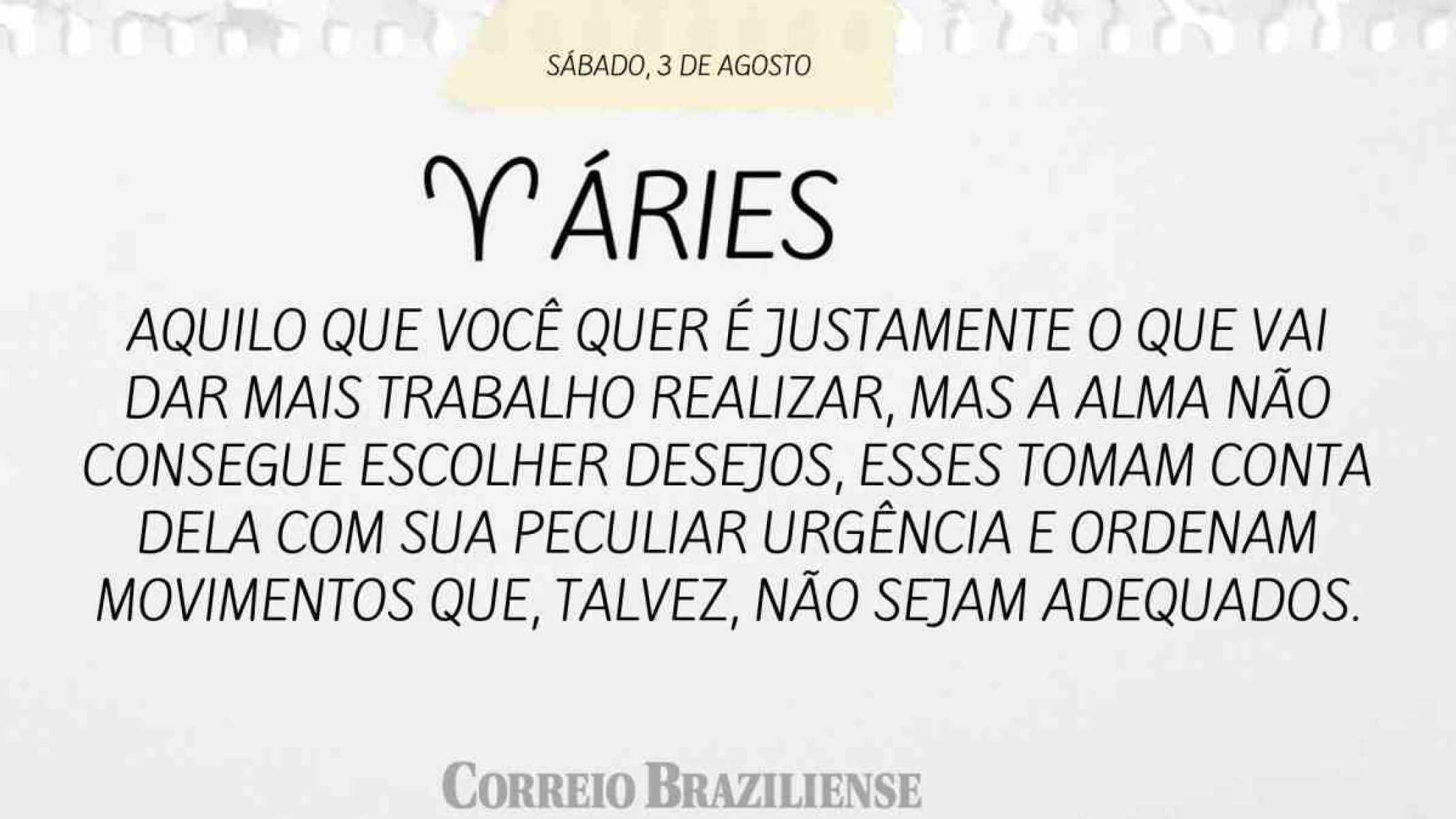 ÁRIES | 3 DE AGOSTO