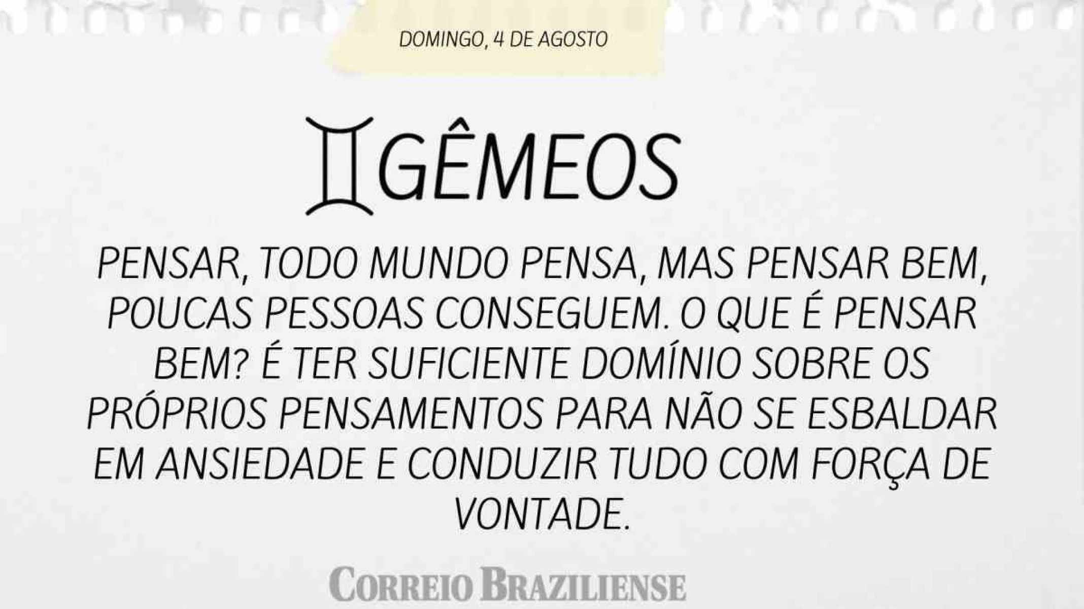 GÊMEOS | 4 DE AGOSTO