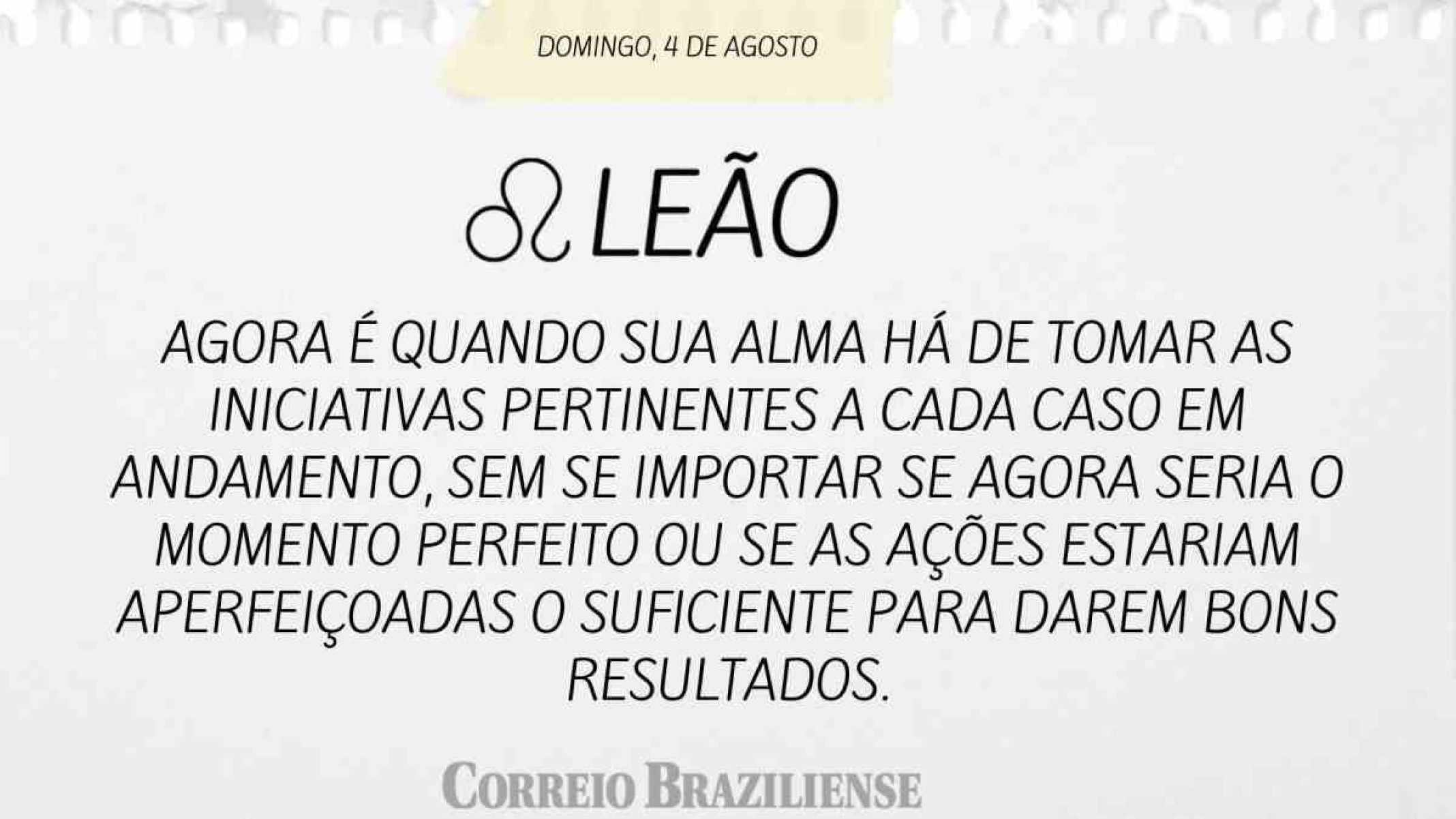 LEÃO | 4 DE AGOSTO