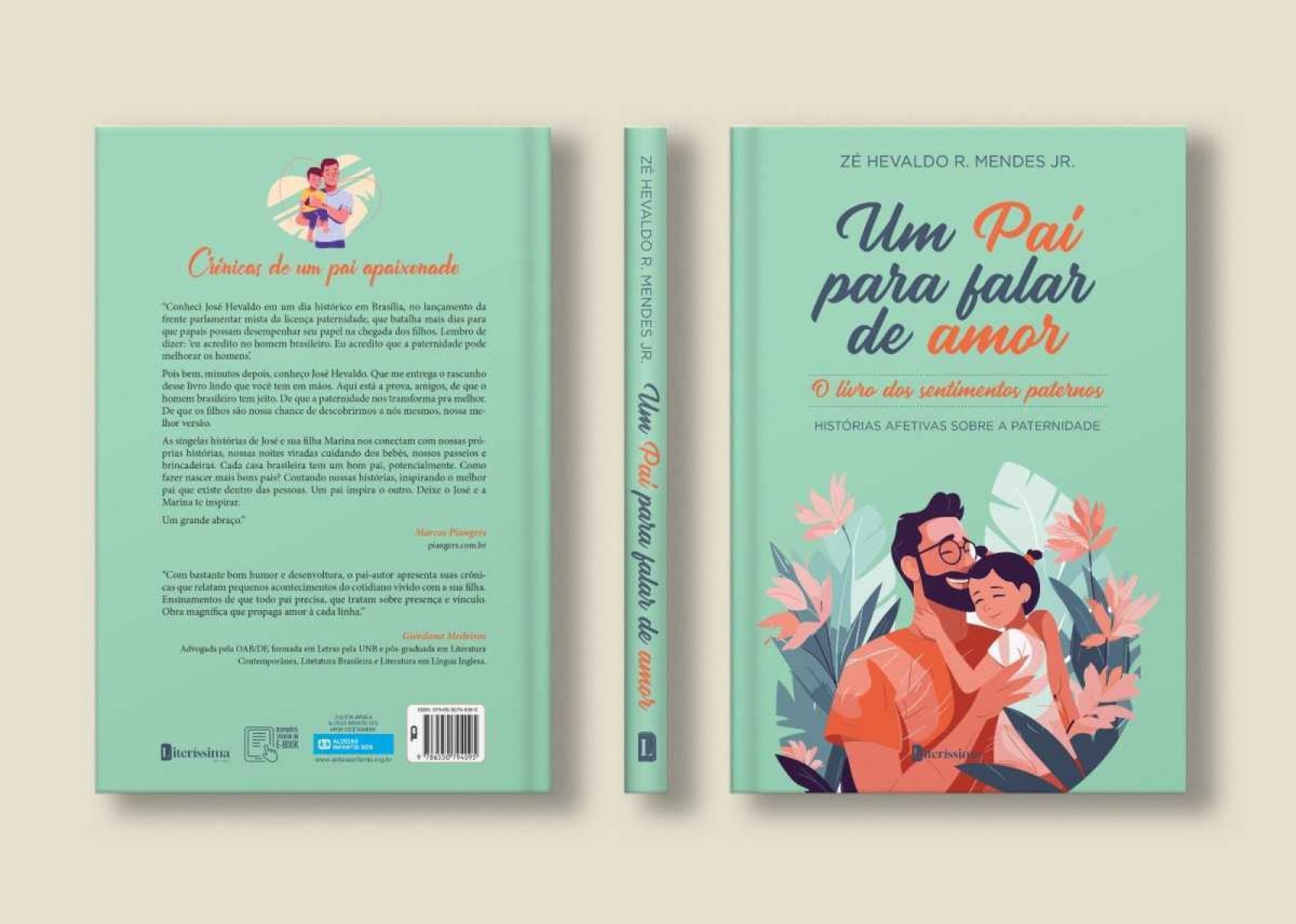 Um pai para falar de amor : o Livro dos Sentimentos Paternos — Zé Hevaldo R. Mendes Jr.