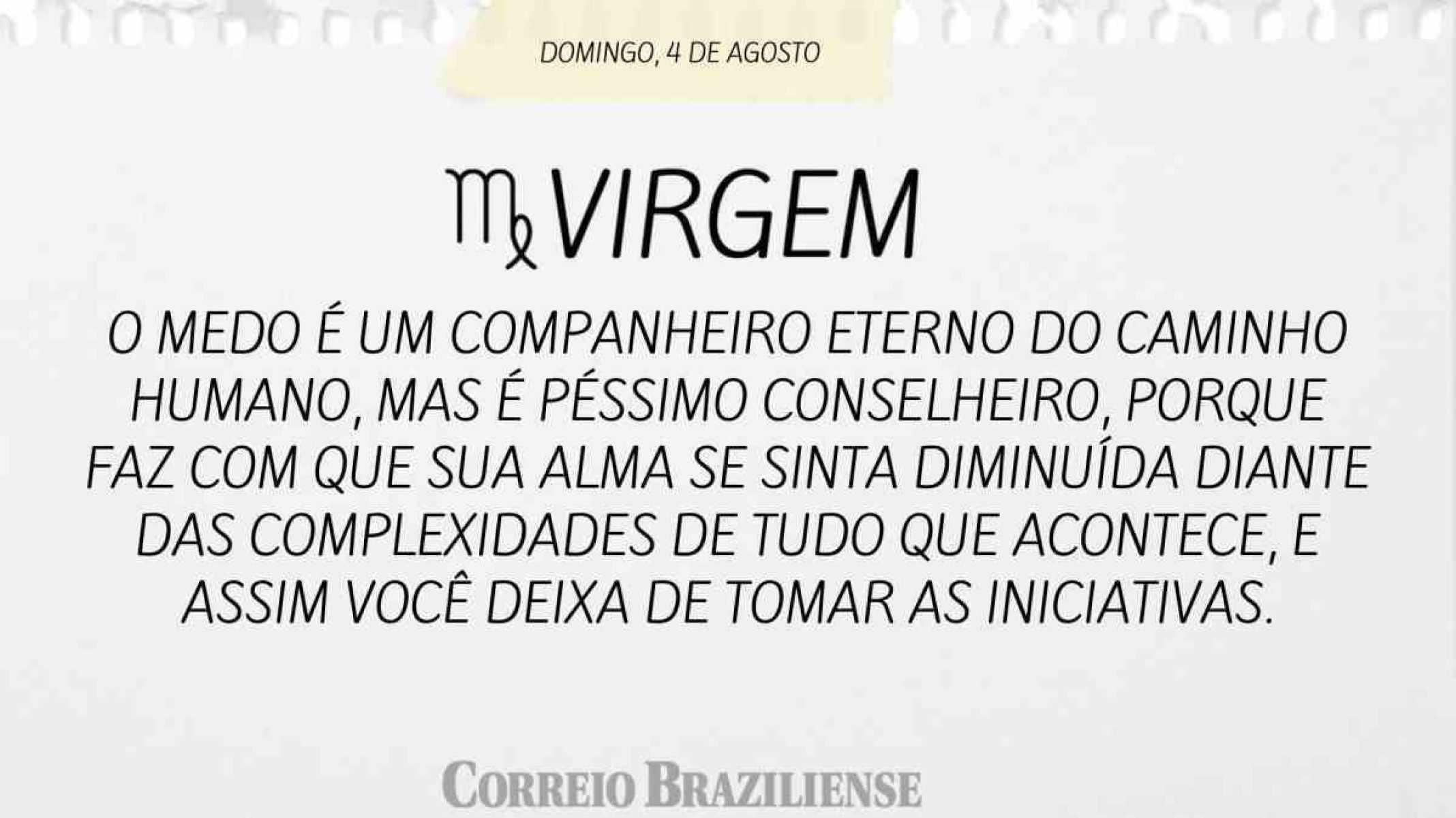 VIRGEM | 4 DE AGOSTO