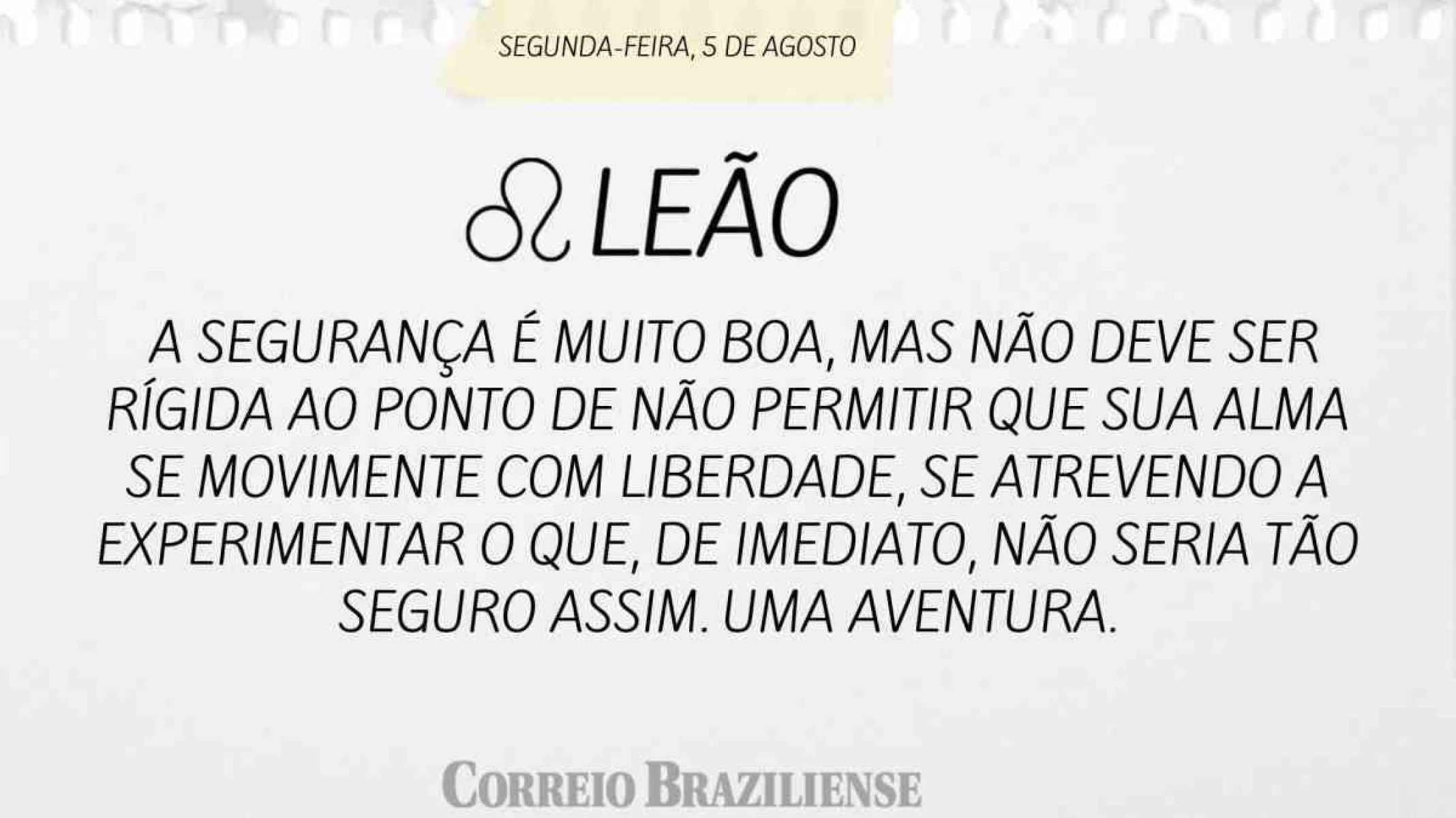 LEÃO |  5 DE AGOSTO