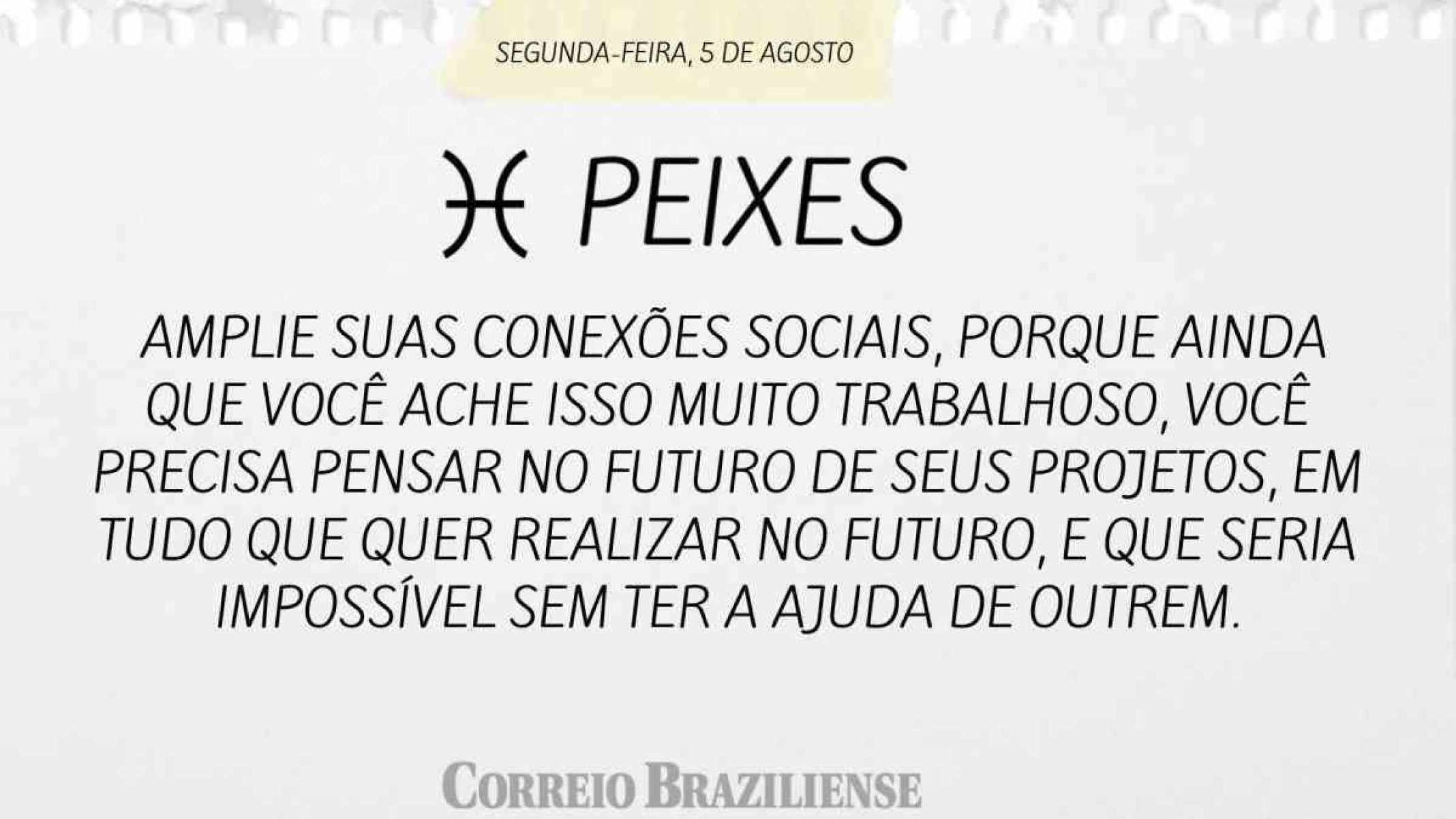 PEIXES |  5 DE AGOSTO