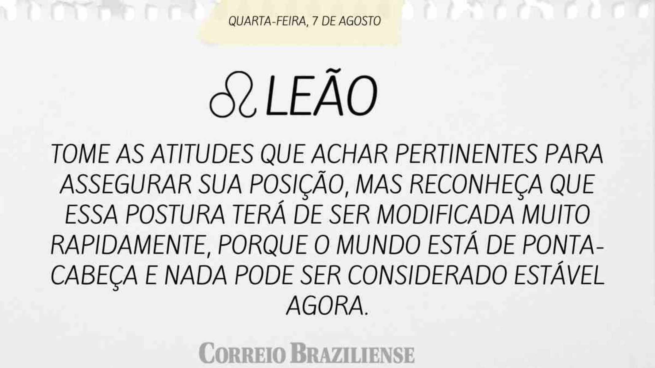 LEÃO |  7 DE AGOSTO