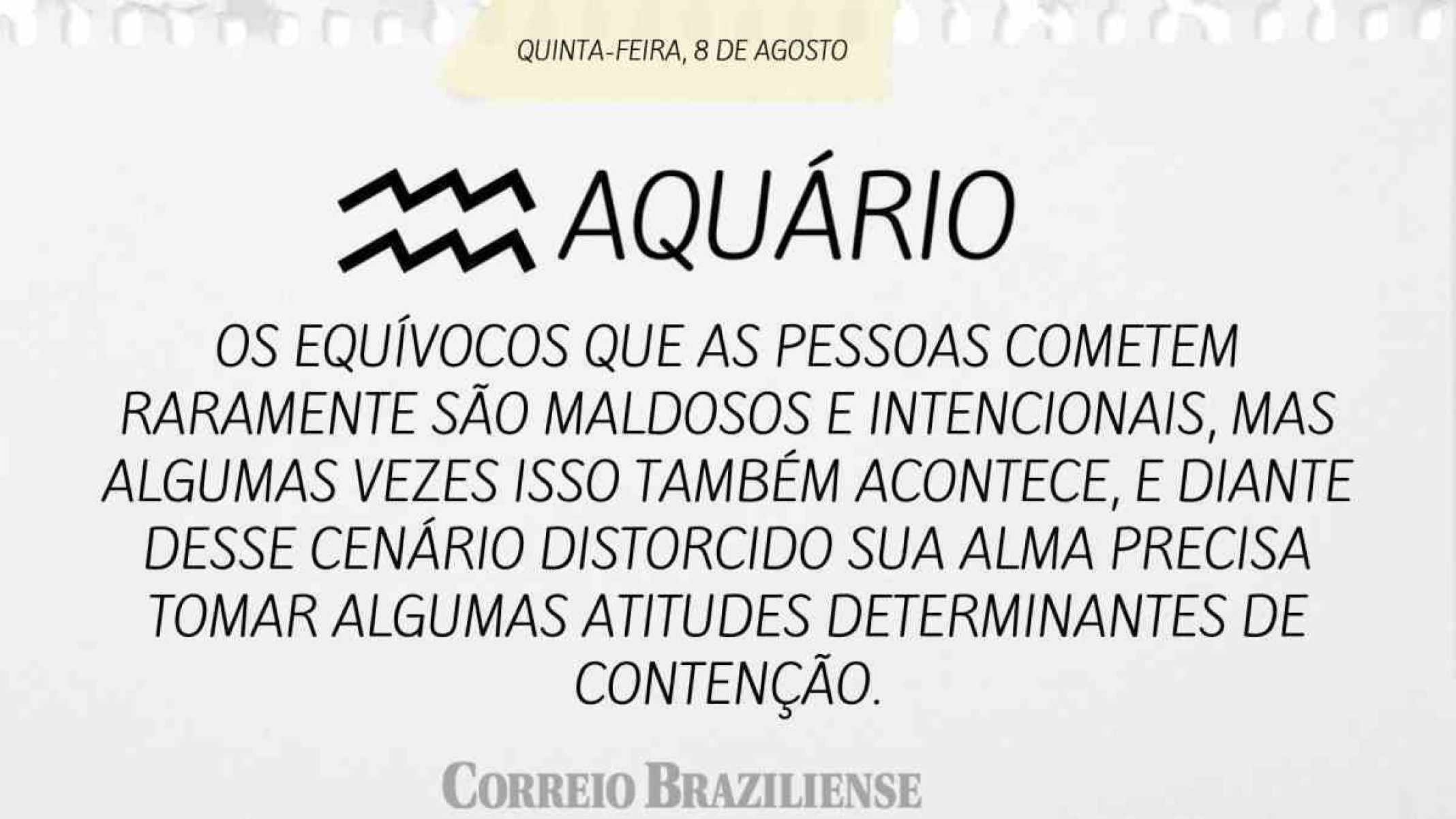 AQUÁRIO |  8 DE AGOSTO