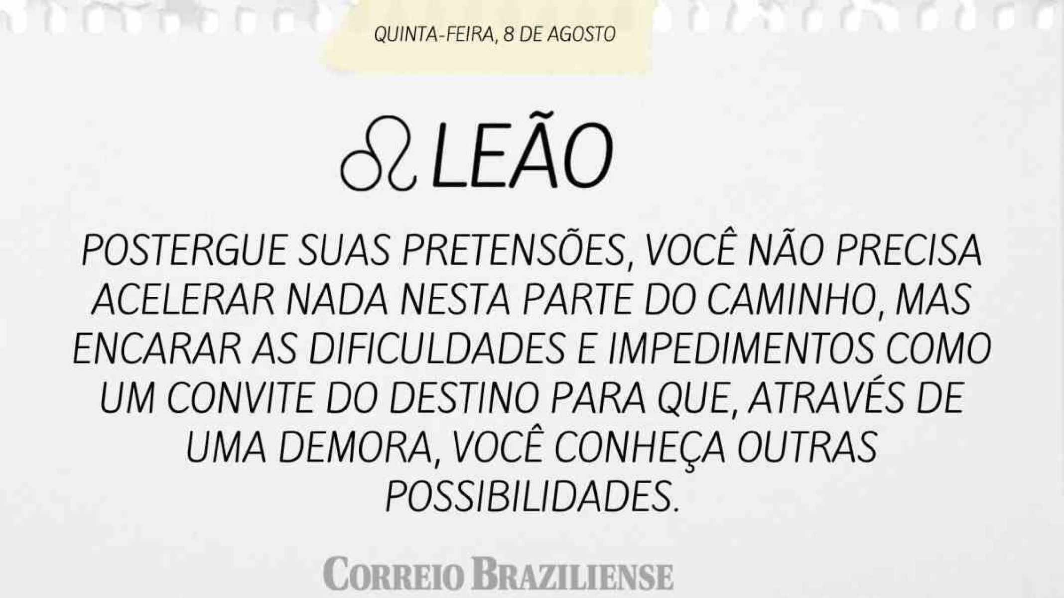 LEÃO |  8 DE AGOSTO