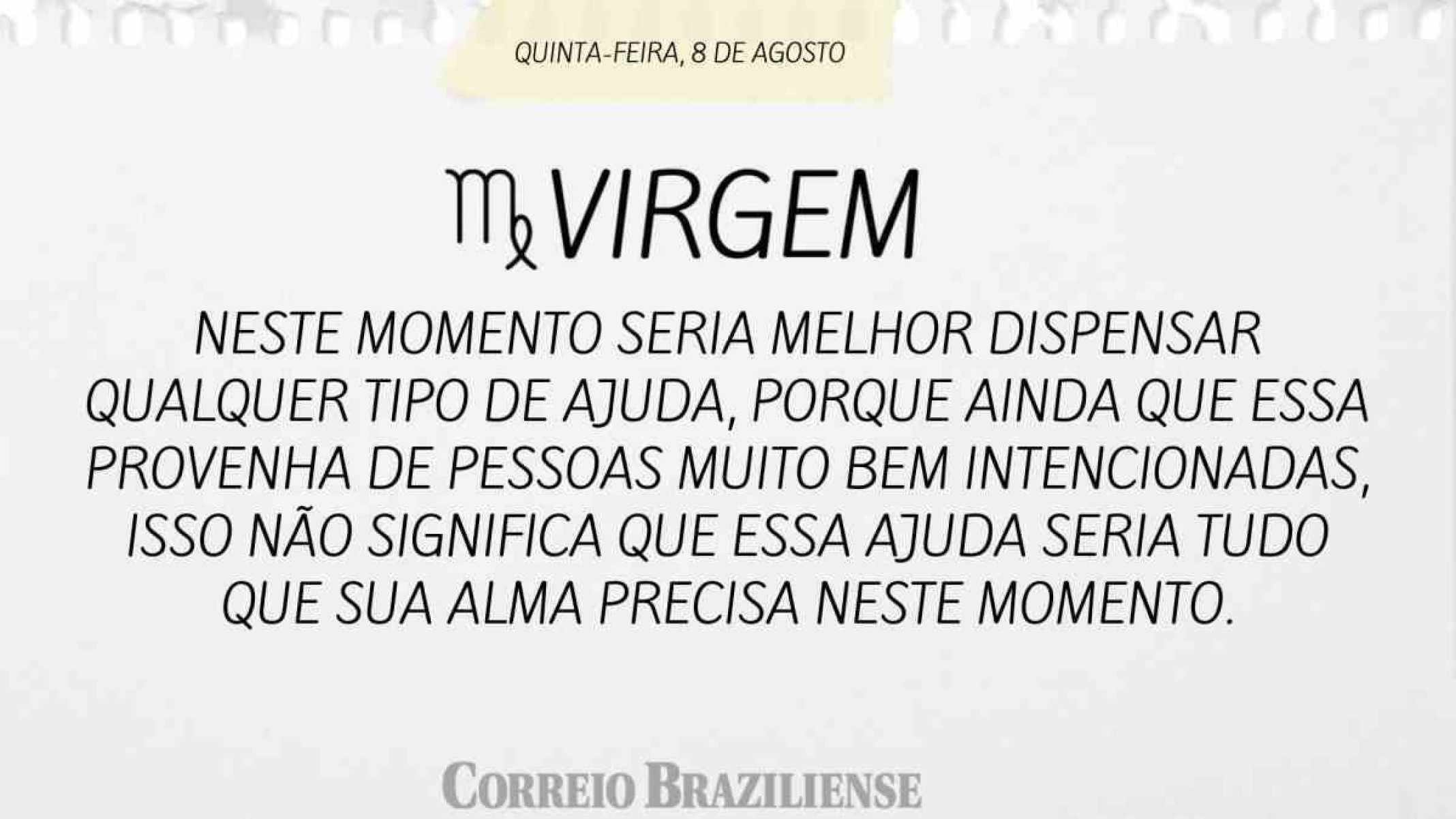 VIRGEM |  8 DE AGOSTO