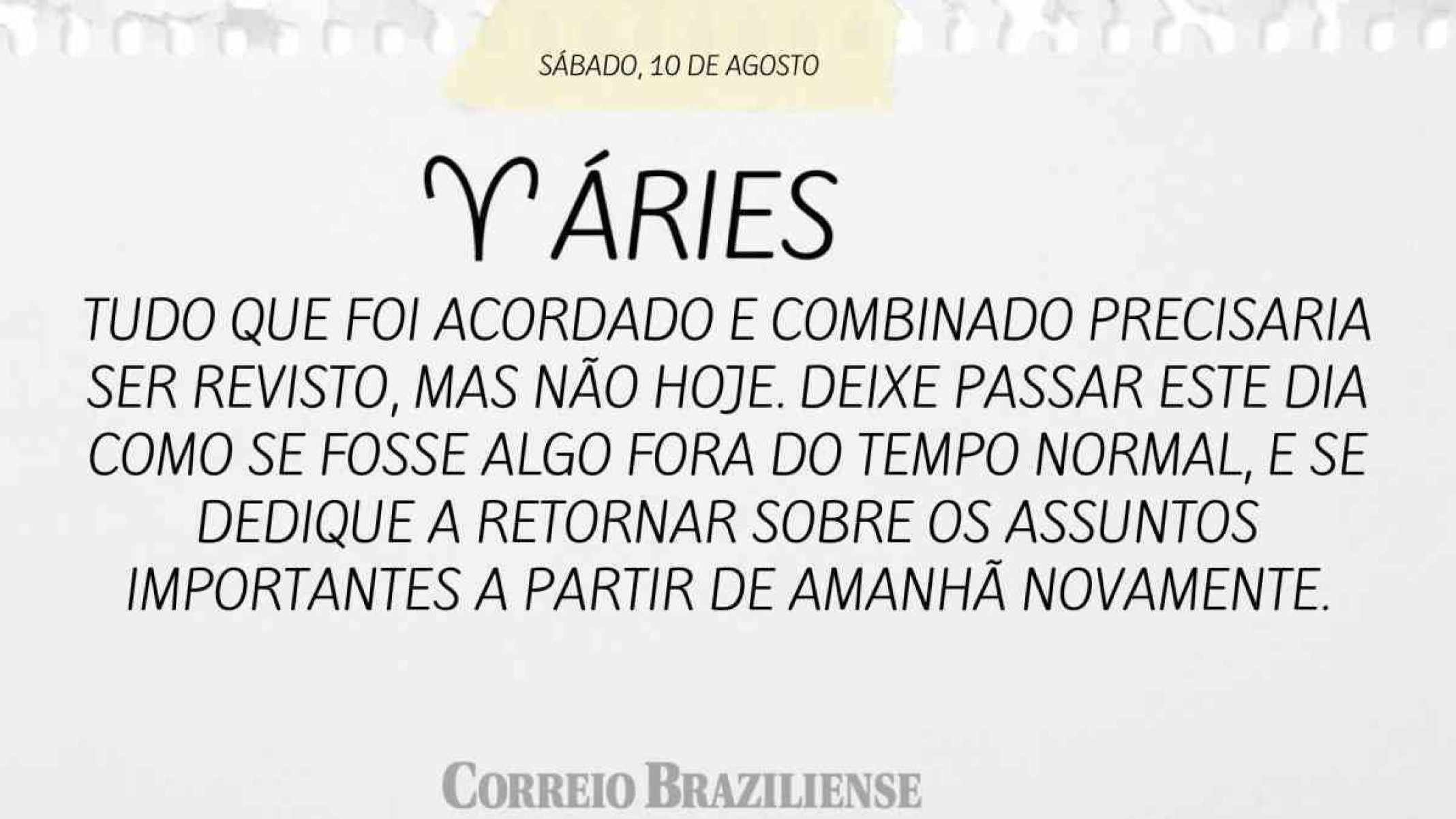 ÁRIES | 10 DE AGOSTO