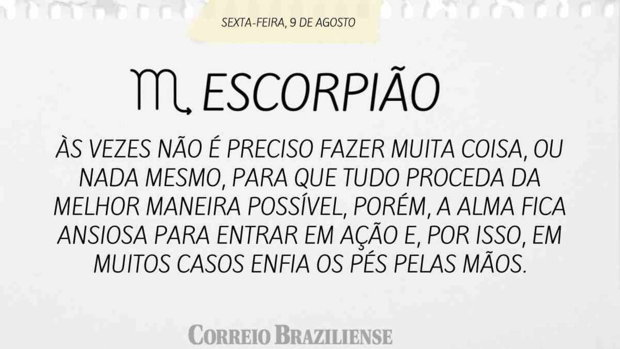 ESCORPI&Atilde;O | 9 DE AGOSTO