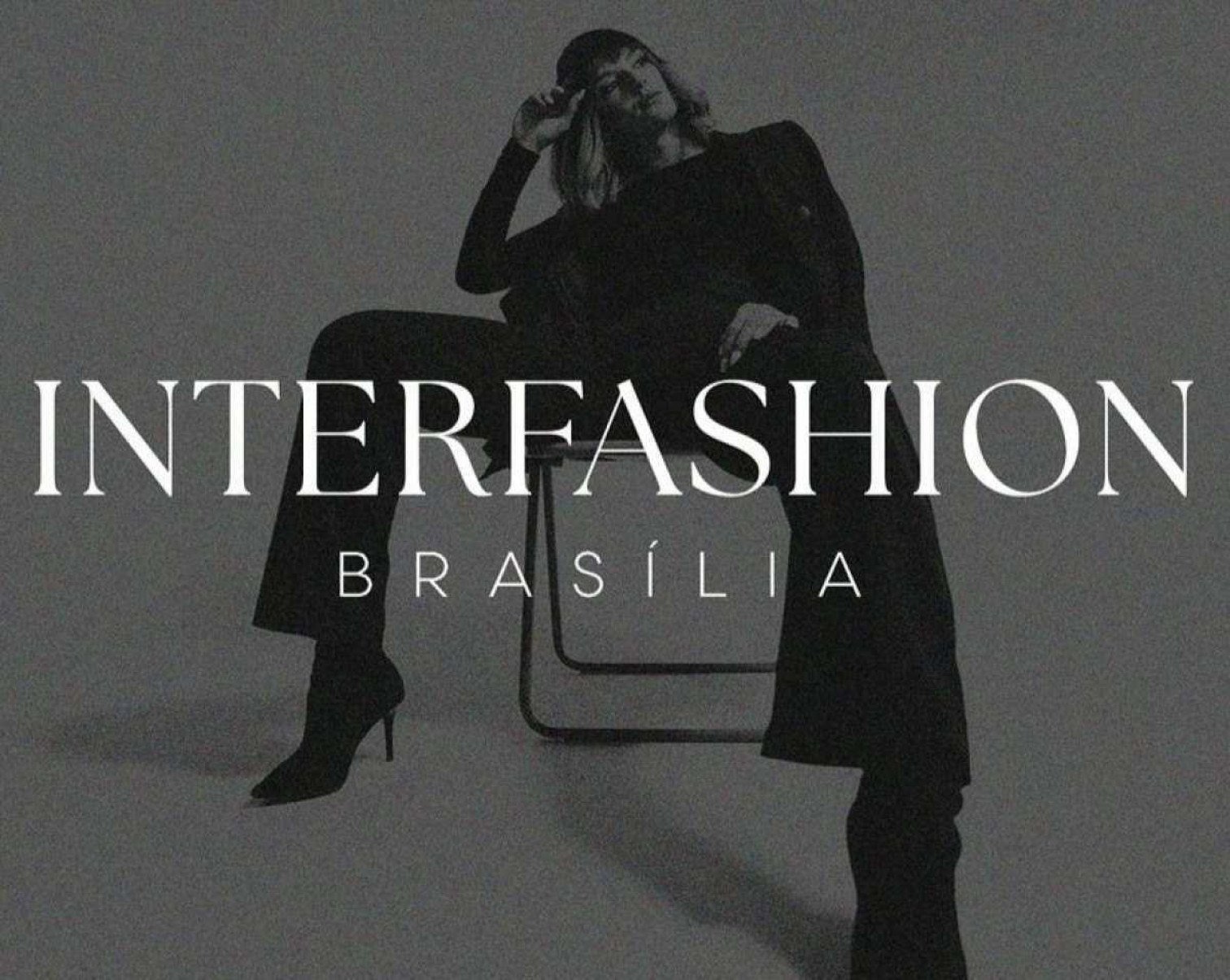 Interfashion chega em Brasília com desfiles e atrações renomadas