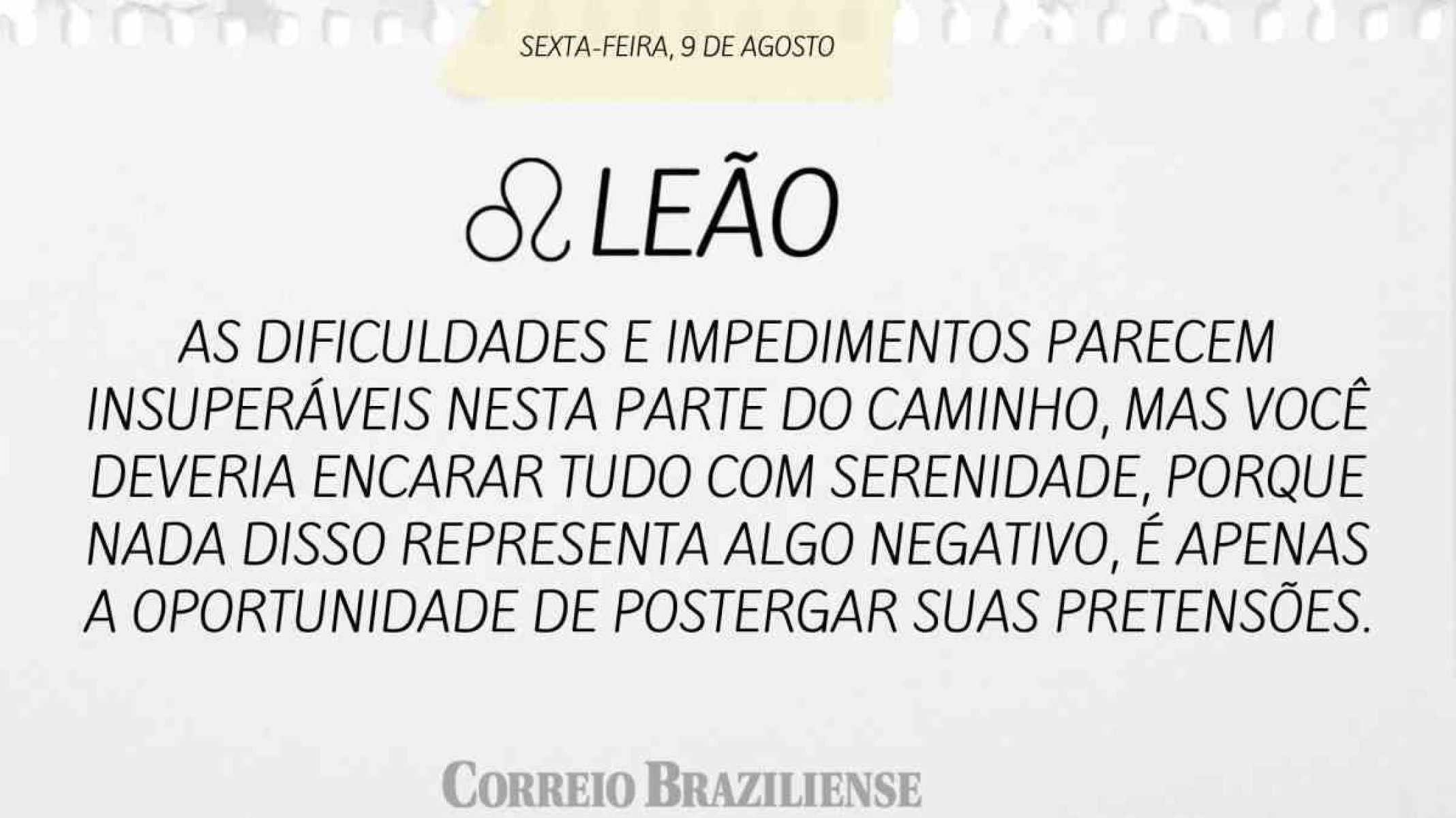LE&Atilde;O | 9 DE AGOSTO