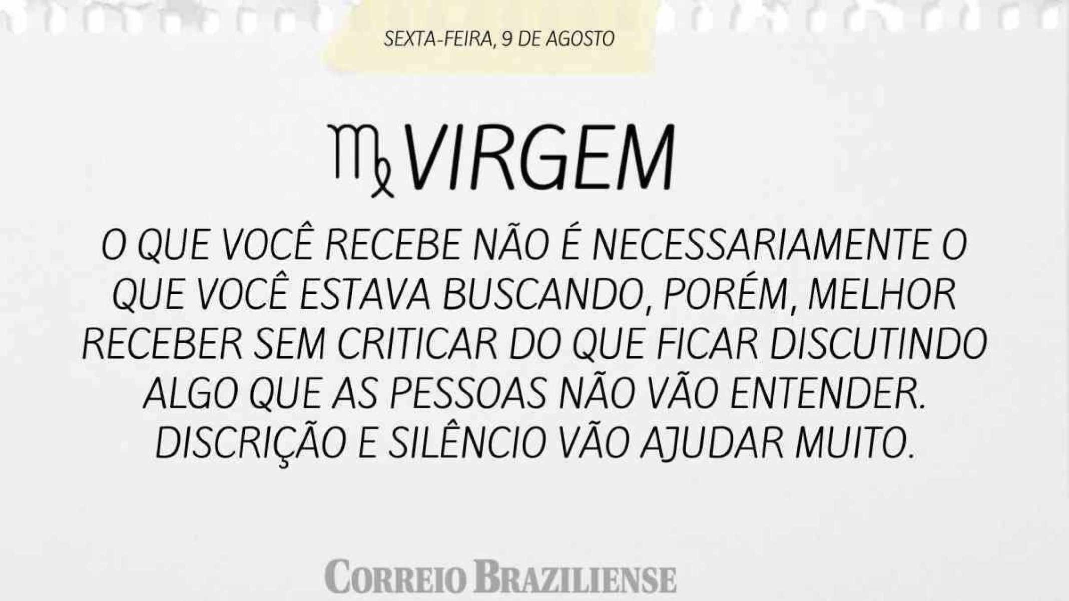 VIRGEM | 9 DE AGOSTO
