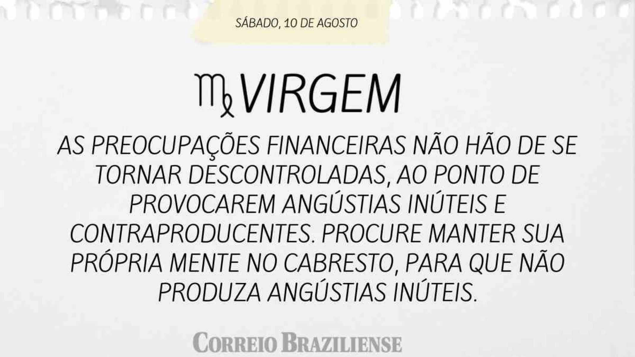 VIRGEM | 10 DE AGOSTO
