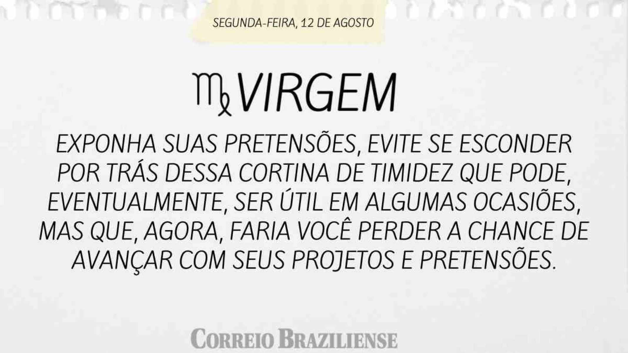 VIRGEM | 12 DE AGOSTO