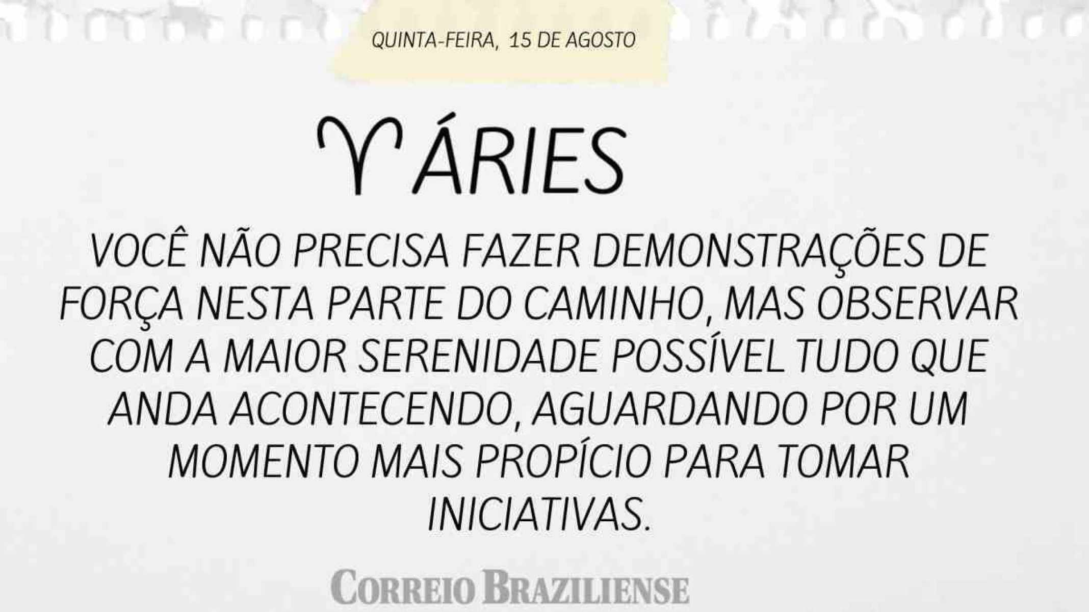 ÁRIES | 15 DE AGOSTO DE 2024