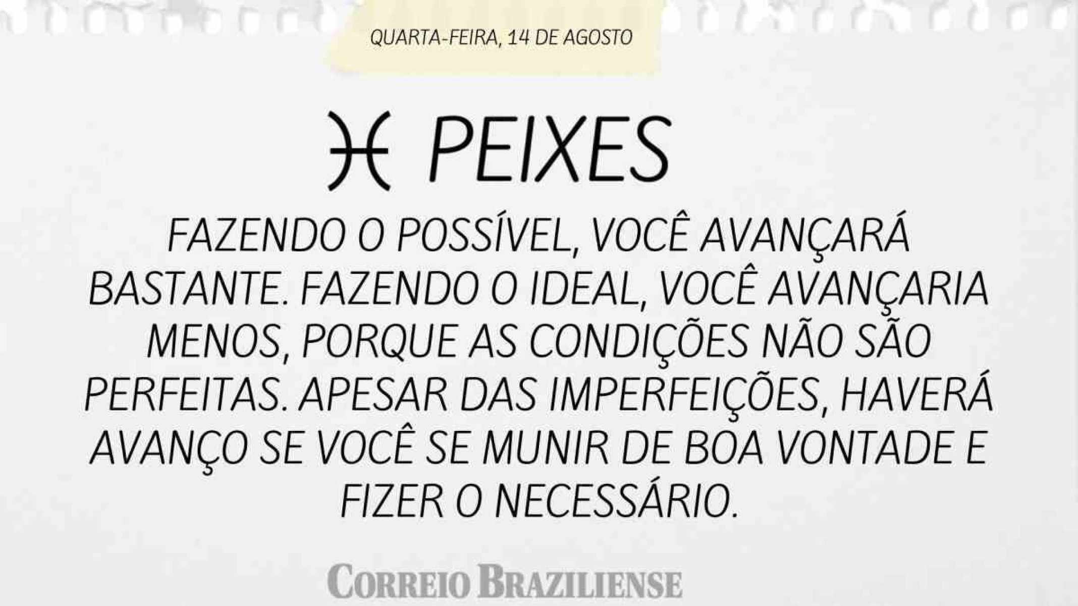 PEIXES | 14 DE AGOSTO DE 2024