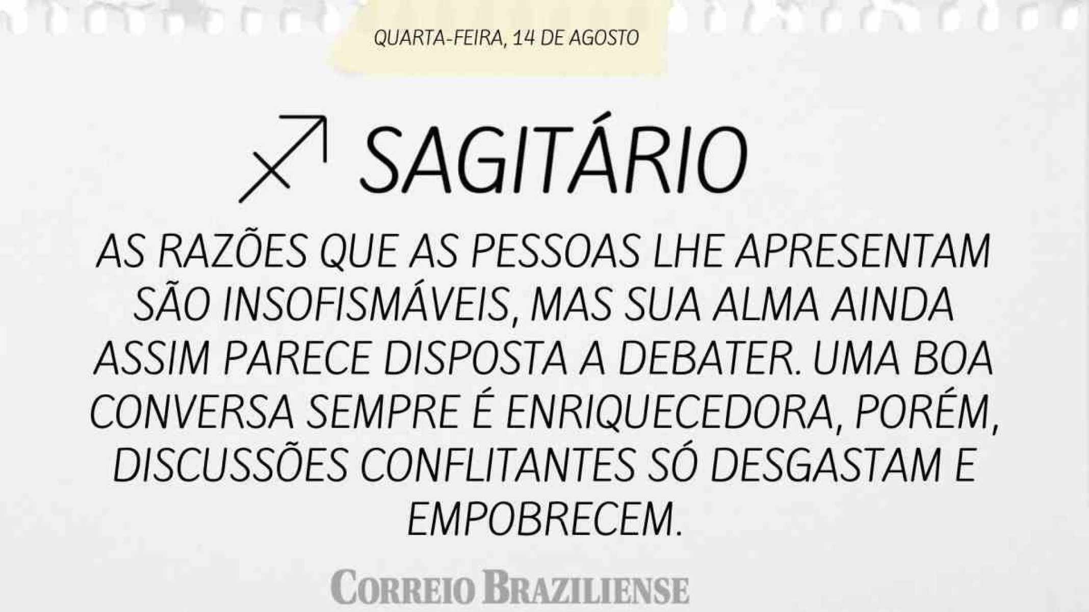 SAGITÁRIO | 14 DE AGOSTO DE 2024