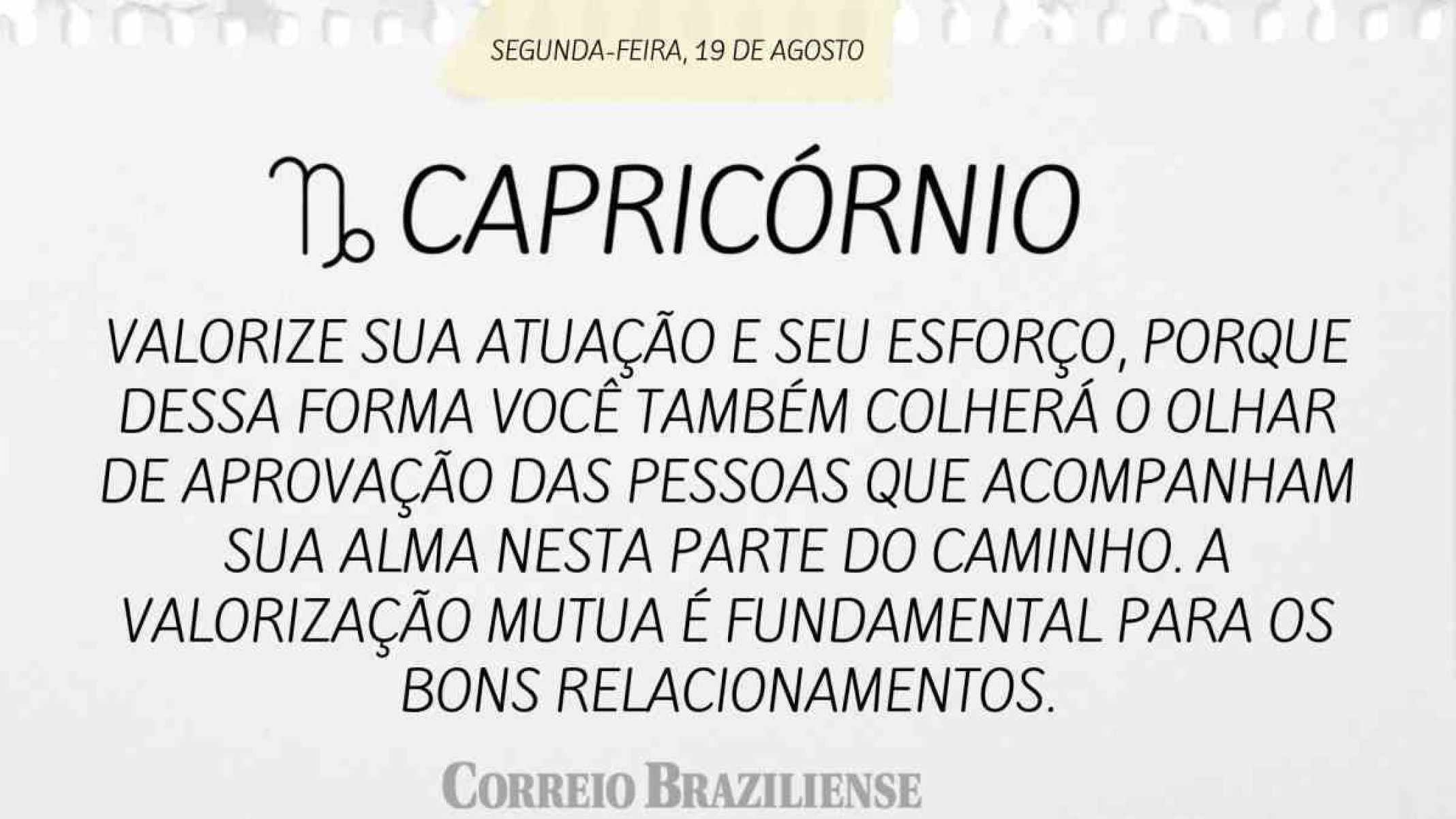 CAPRICÓRNIO | 19 DE AGOSTO DE 2024