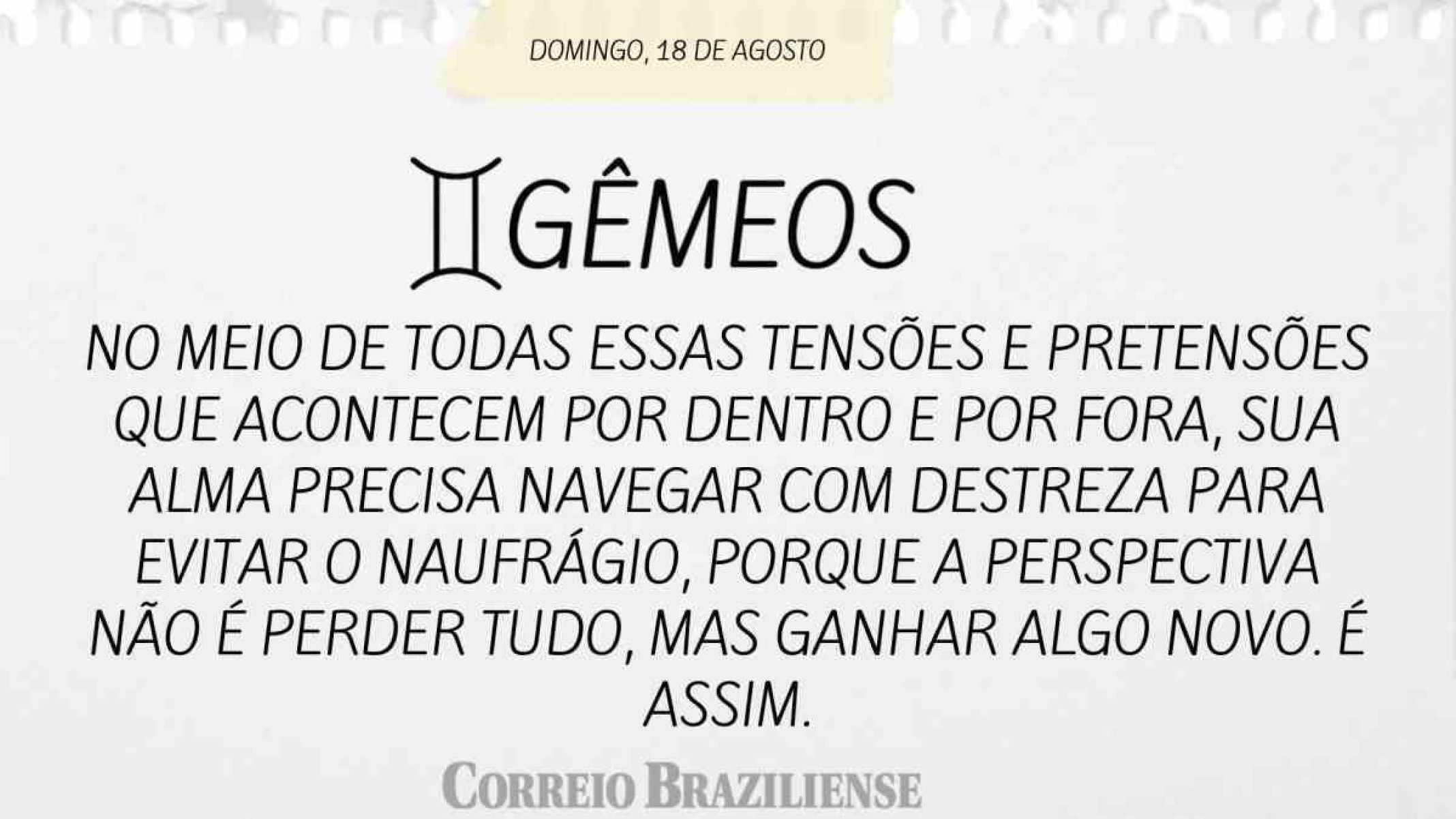 GÊMEOS | 18 DE AGOSTO DE 2024