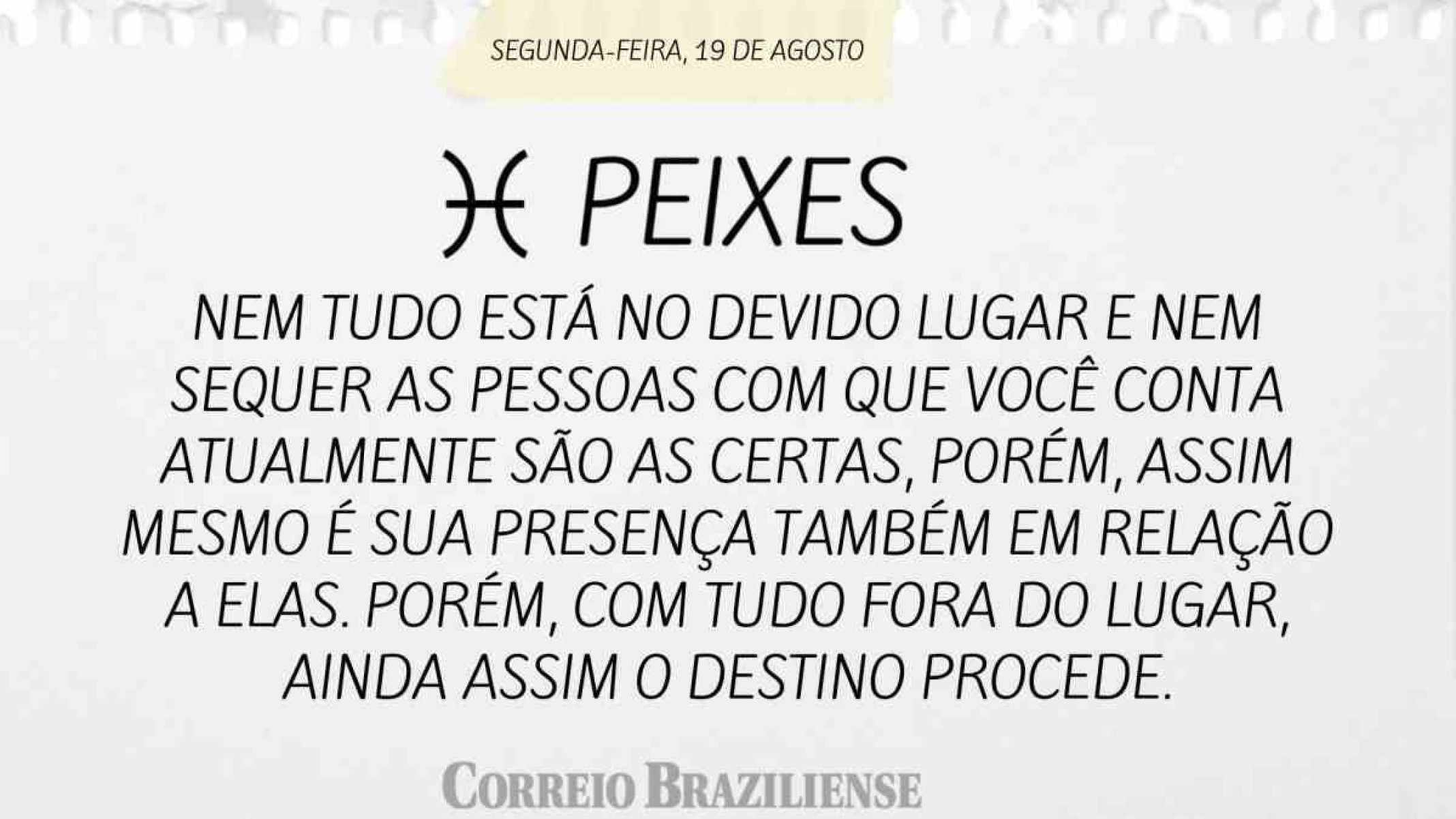 PEIXE | 19 DE AGOSTO DE 2024