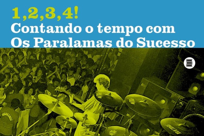  Livro 1, 2, 3, 4! Contando o tempo com Os Paralamas do Sucesso, por João Barone. -  (crédito:  Divulgação)