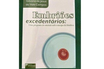 Livro traz uma análise profunda sobre o destino dos embriões excedentários - (crédito: D'Placido/Divulgação) Livro traz uma análise profunda sobre o destino dos embriões excedentários - (crédito: D'Placido/Divulgação)