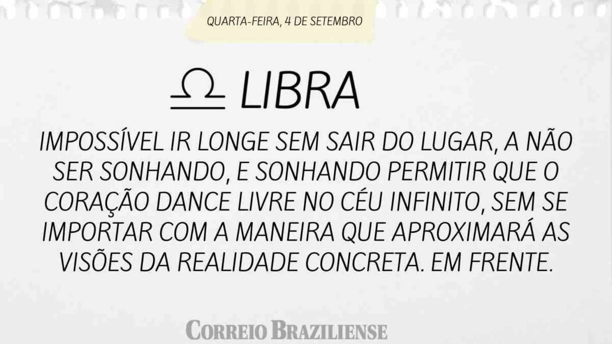 LIBRA | 4 DE SETEMBRO