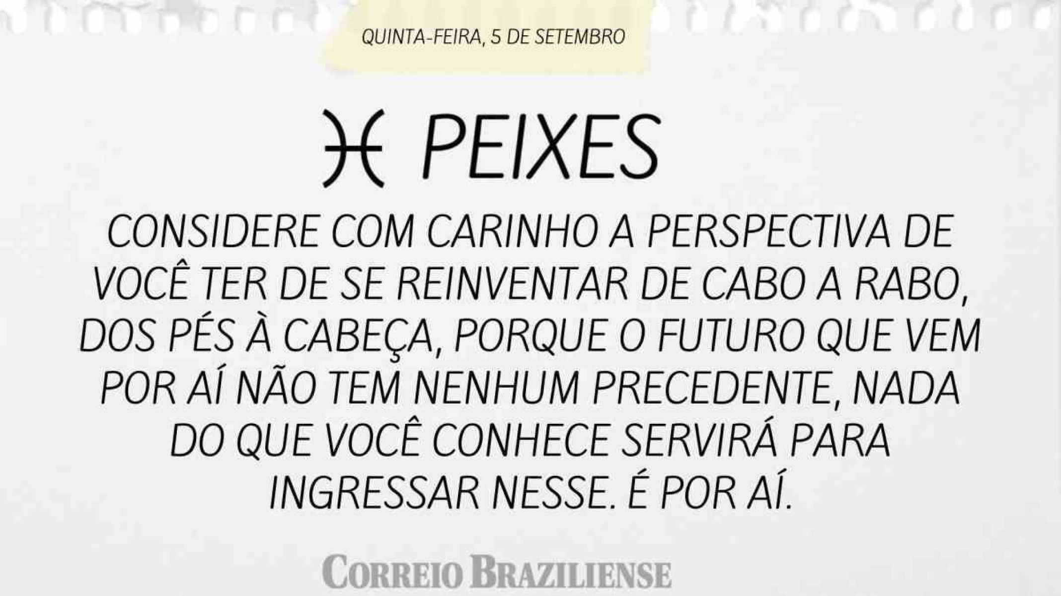 PEIXES | 5 DE SETEMBRO