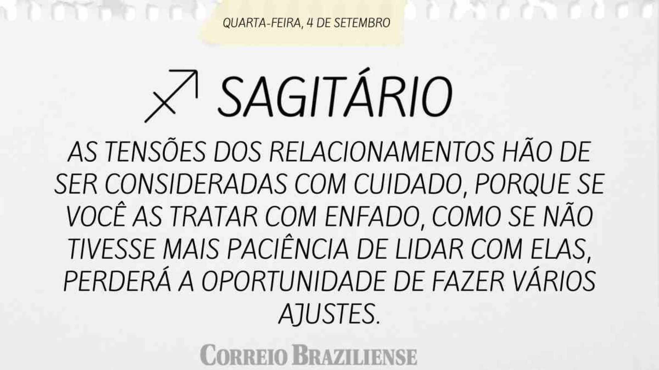 SAGITÁRIO | 4 DE SETEMBRO