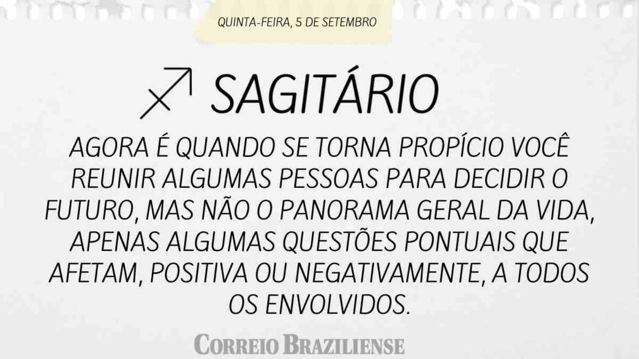 SAGITÁRIO | 5 DE SETEMBRO