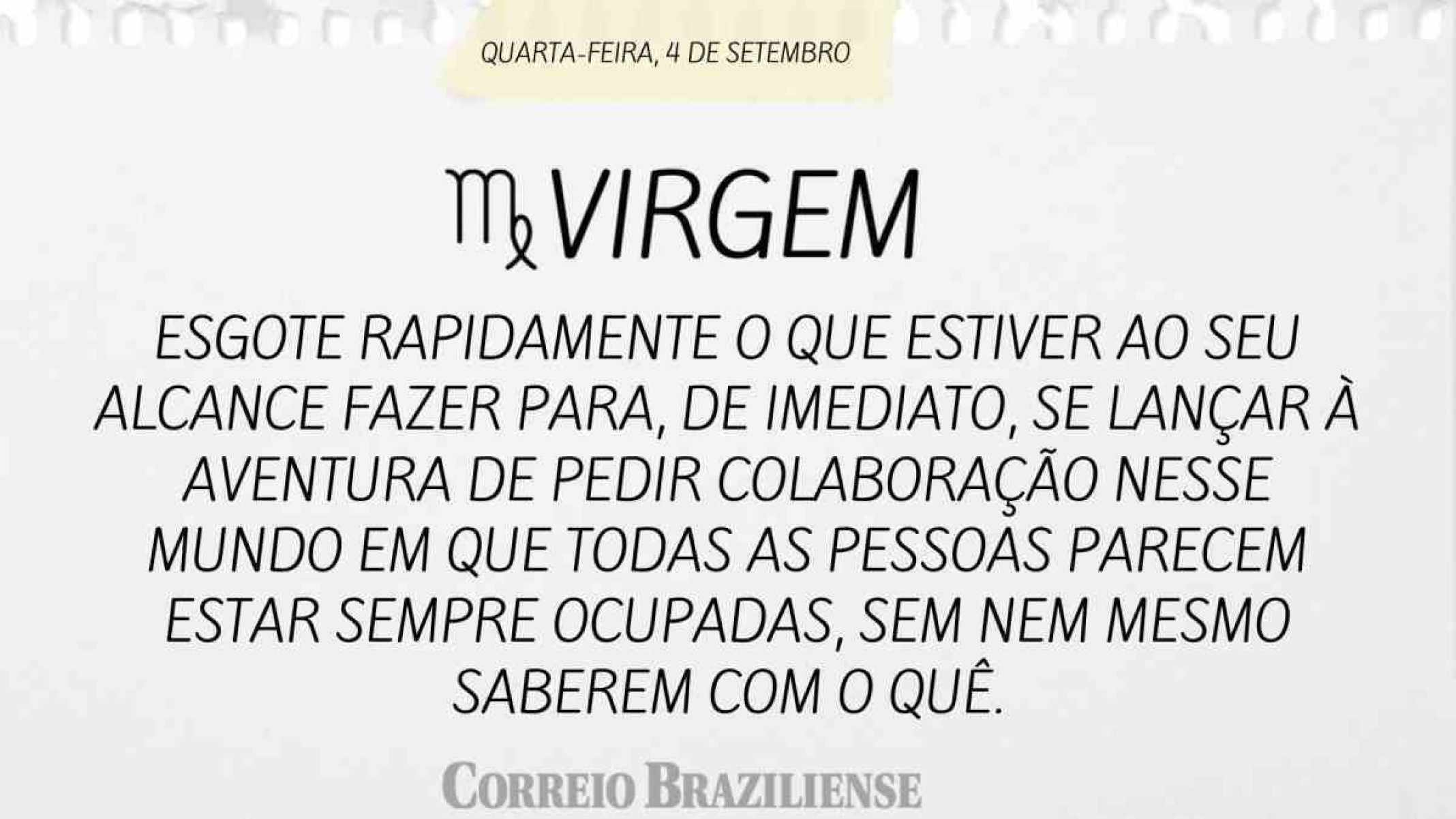 VIRGEM | 4 DE SETEMBRO